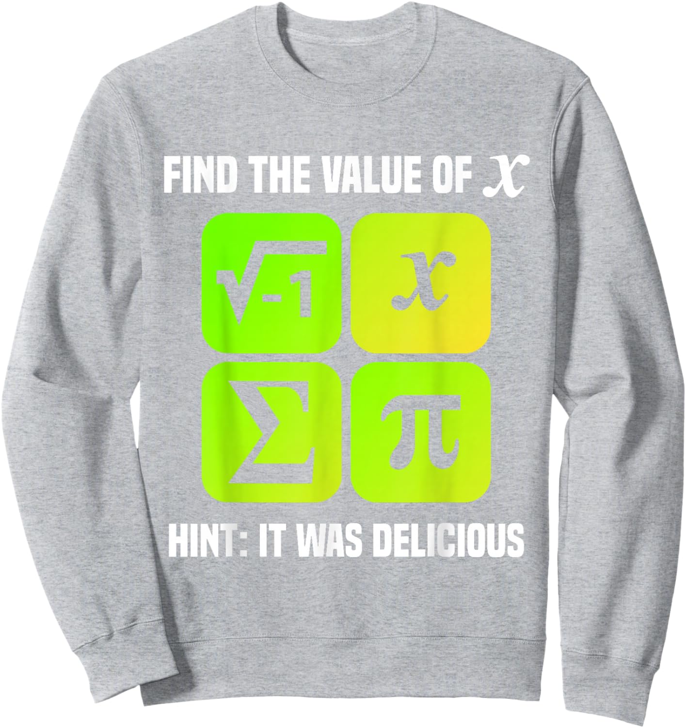 Pi Day I Ate Some Pie and It was Delicious Funny Math Puns Sweatshirt - Sweatshirt | Ash