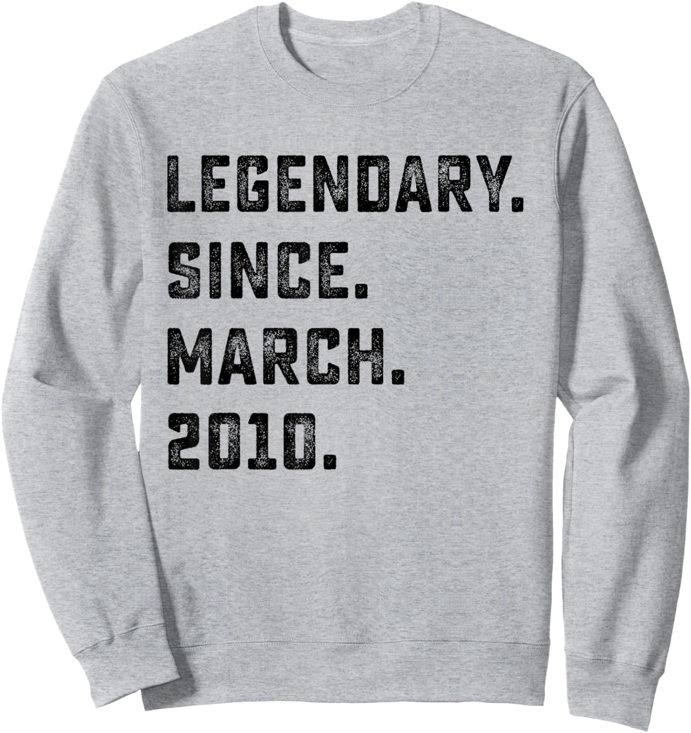16th Birthday Gift Legendary Since March 2010 16 Years Old Sweatshirt - Sweatshirt | Ash