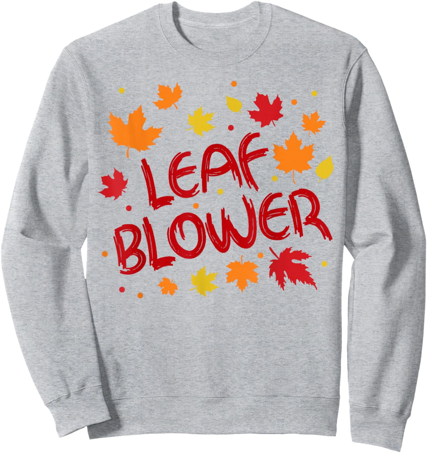 Very Spooktacular Fall Leaf Blower Sucking Leaf Blowers Sweatshirt - Sweatshirt | Ash