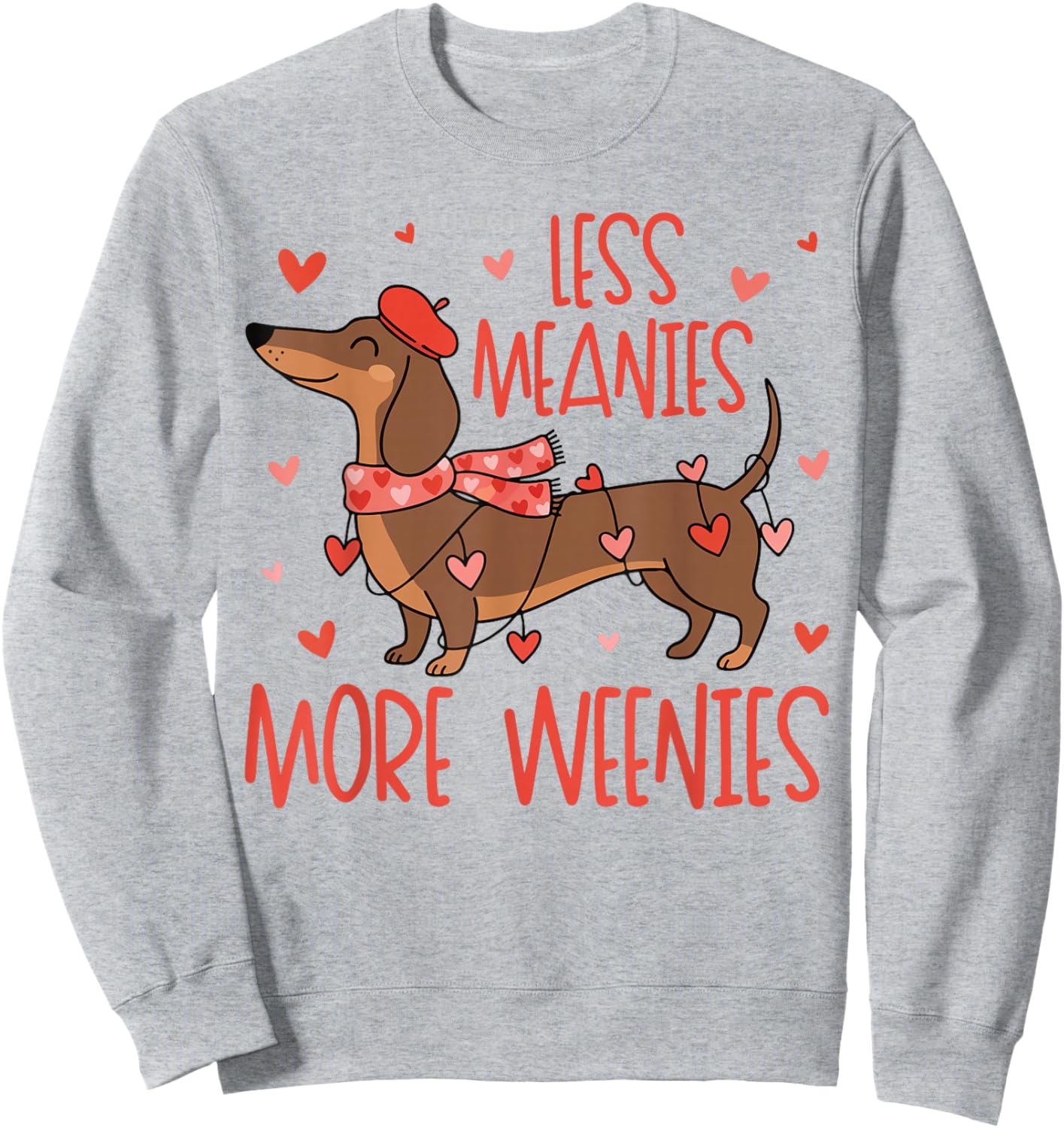 Less Meanies More Weenies Valentines Cute Dachshund Sweatshirt - Sweatshirt | Ash