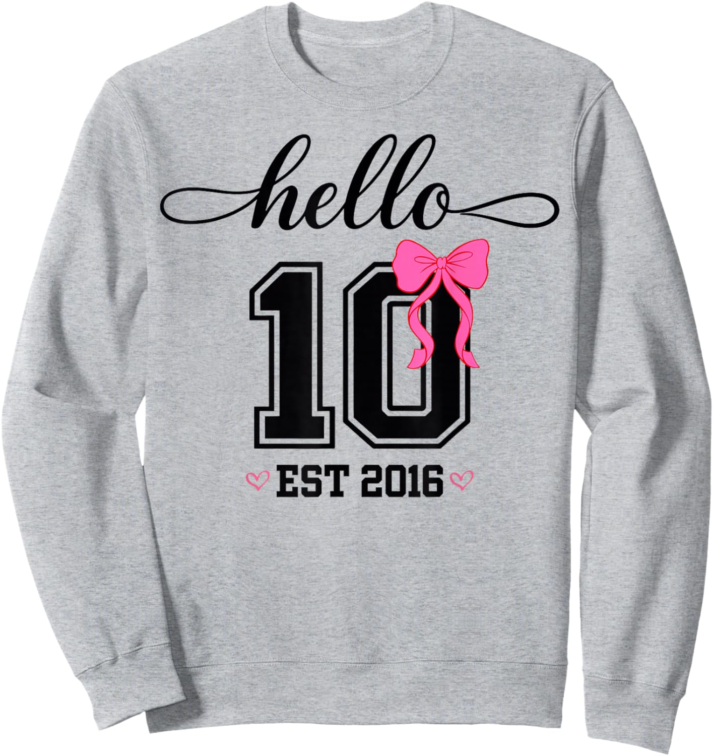 Hello Ten Est 2016 Coquette Bow 10th Birthday Girl Sweatshirt - Sweatshirt | Ash
