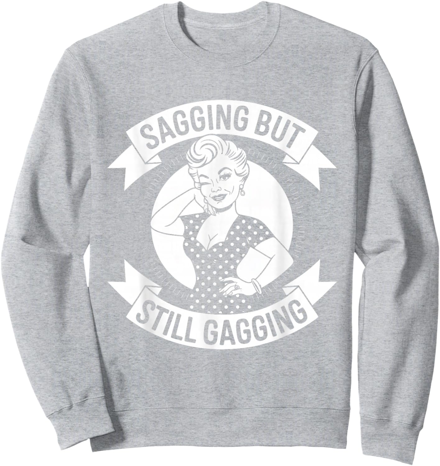 Sagging But Still Gagging Funny Meme Frog Humor Women Sweatshirt - Sweatshirt | Ash