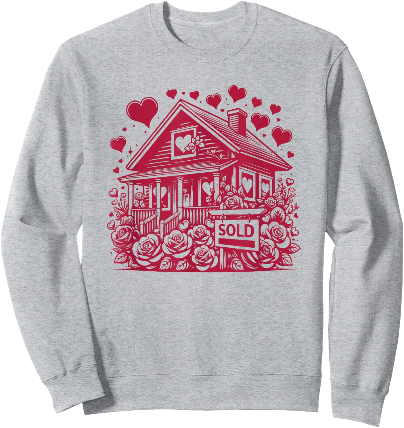 Real Estate Valentine's Day Realtor Cute House and Flowers Sweatshirt - Sweatshirt | Ash