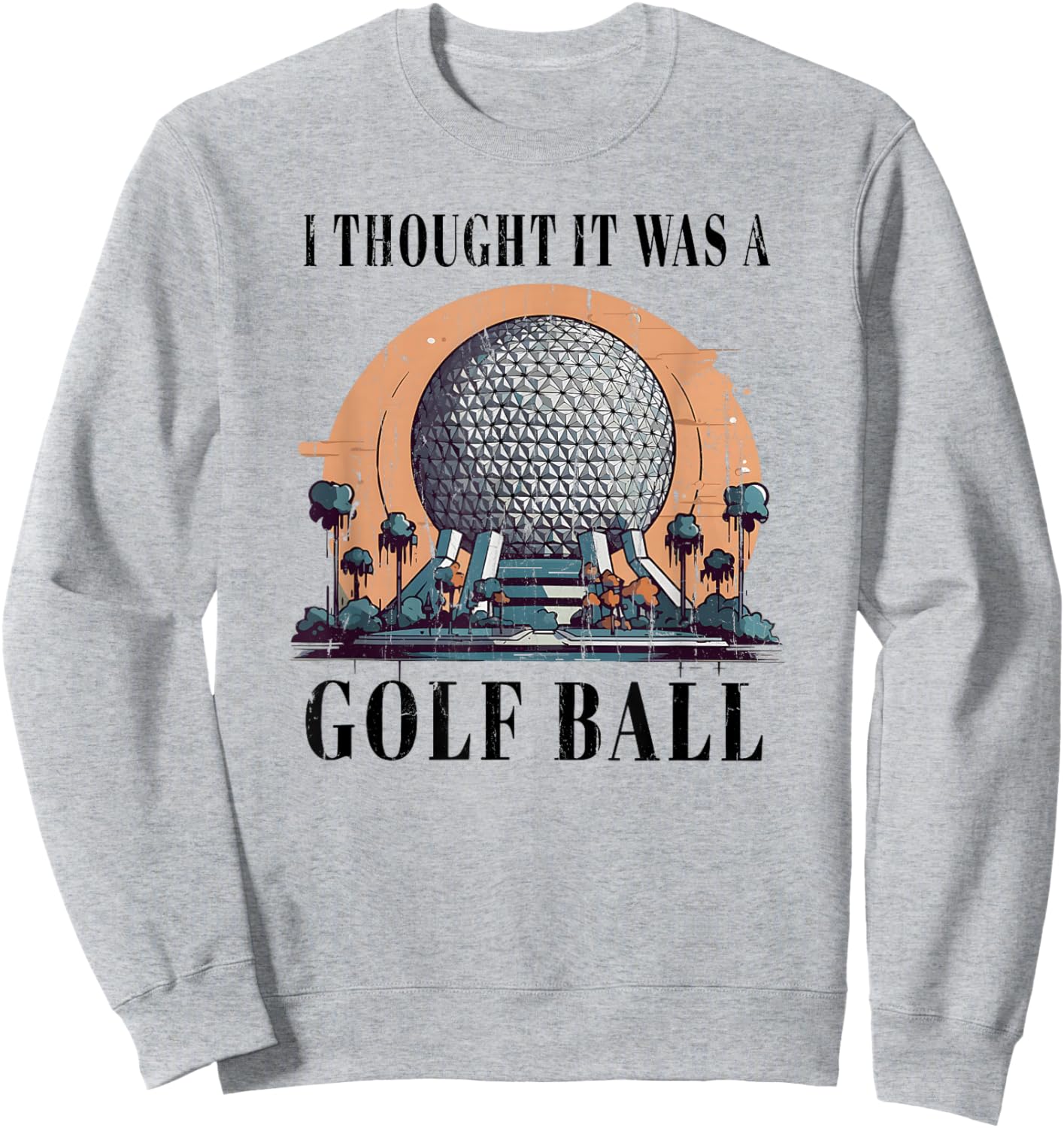 I Thought It was A Golf Ball, Funny Golf Ball Sweatshirt - Sweatshirt | Ash