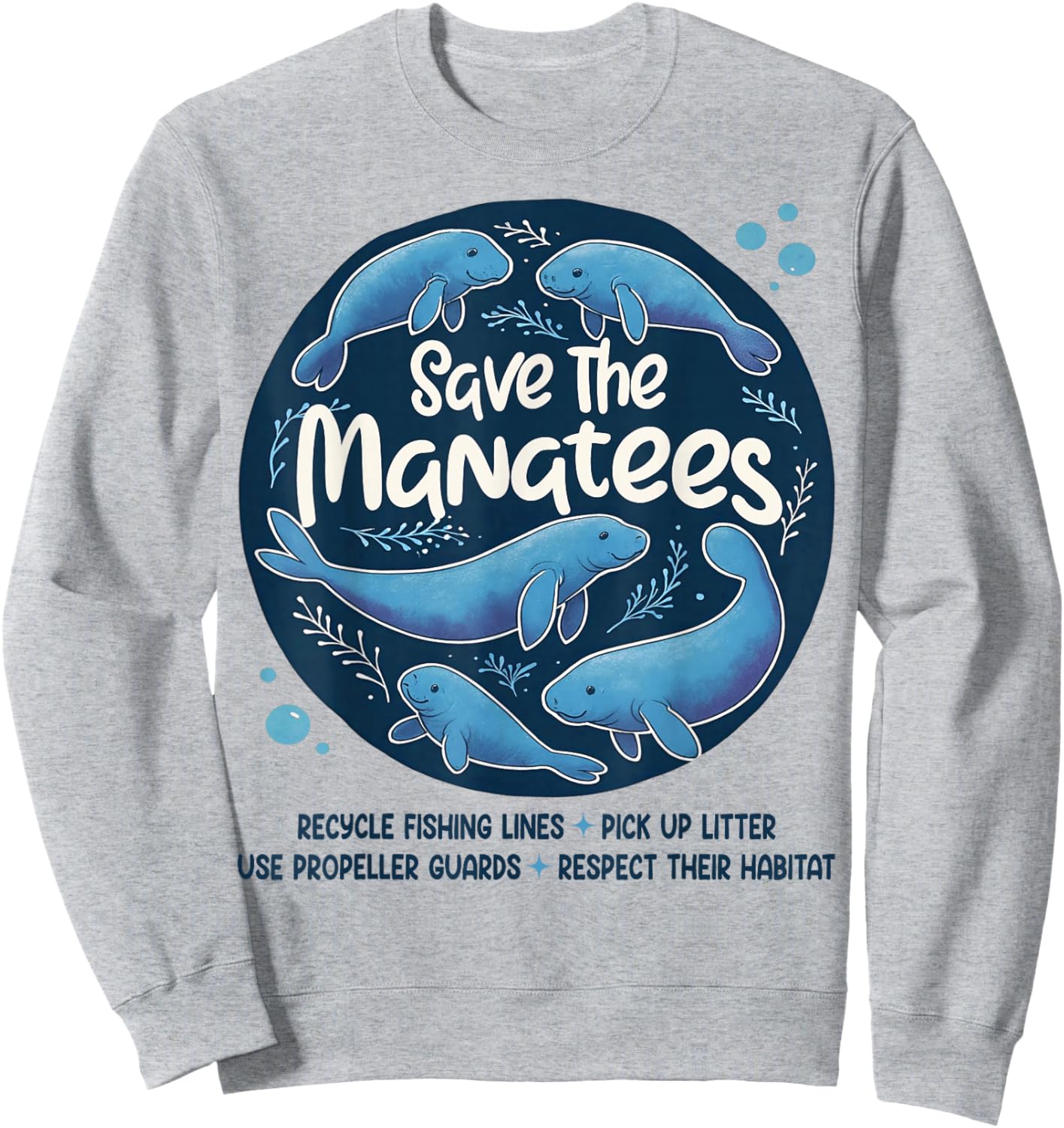 Manatee Lover Respect The Locals Sea Ocean Save The Manatees Sweatshirt - Sweatshirt | Ash