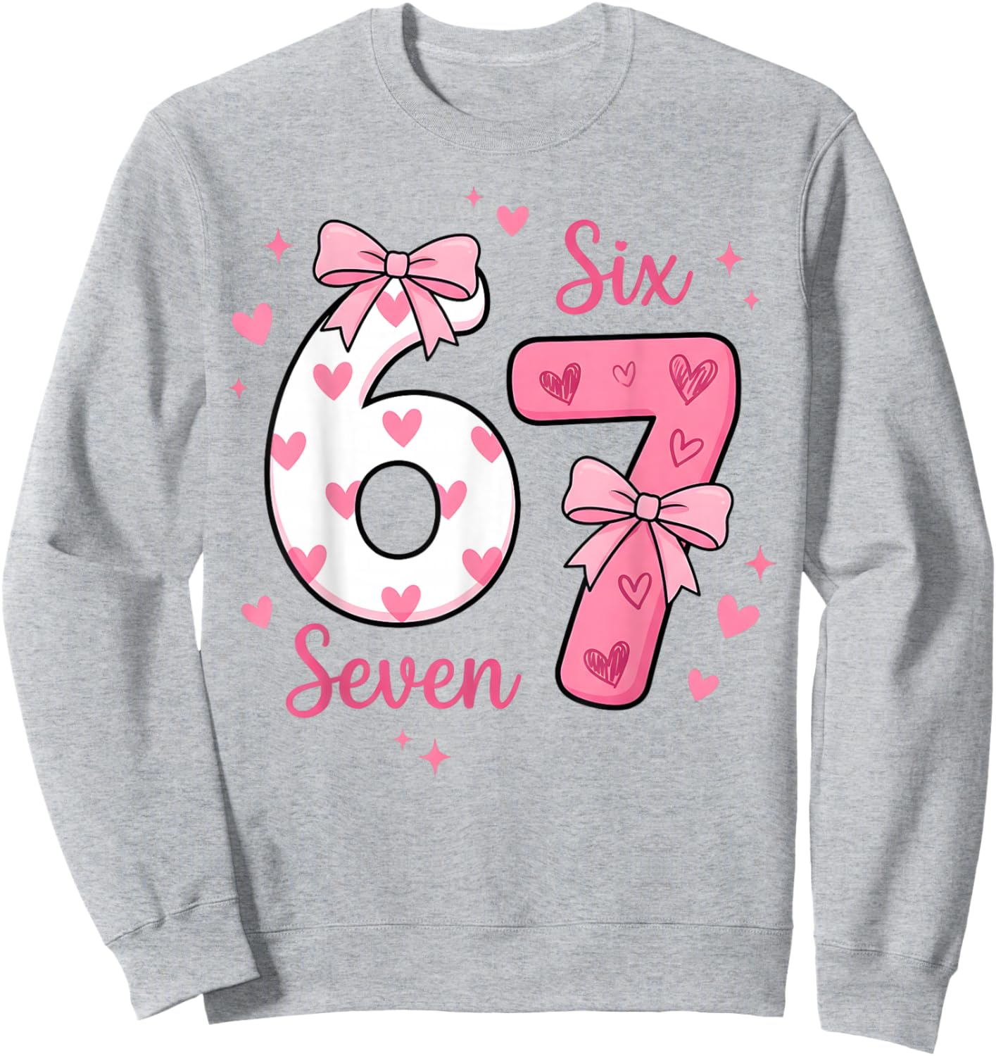 Funny 67 Cute Six Seven Meme Pink Hearts Bow Valentine's Day Sweatshirt - Sweatshirt | Ash