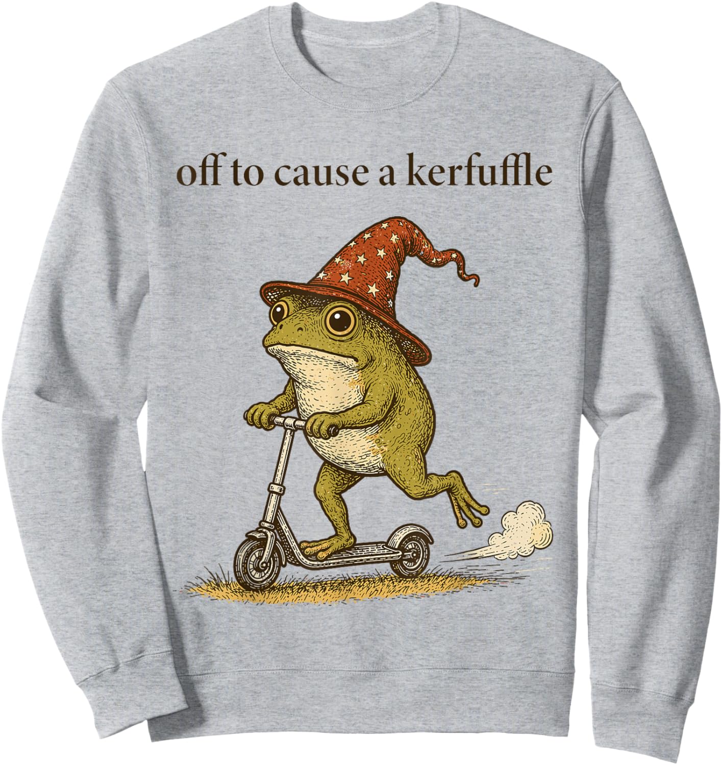 Funny Frog Humor Saying Off to Cause a Kerfuffle Sweatshirt - Sweatshirt | Ash