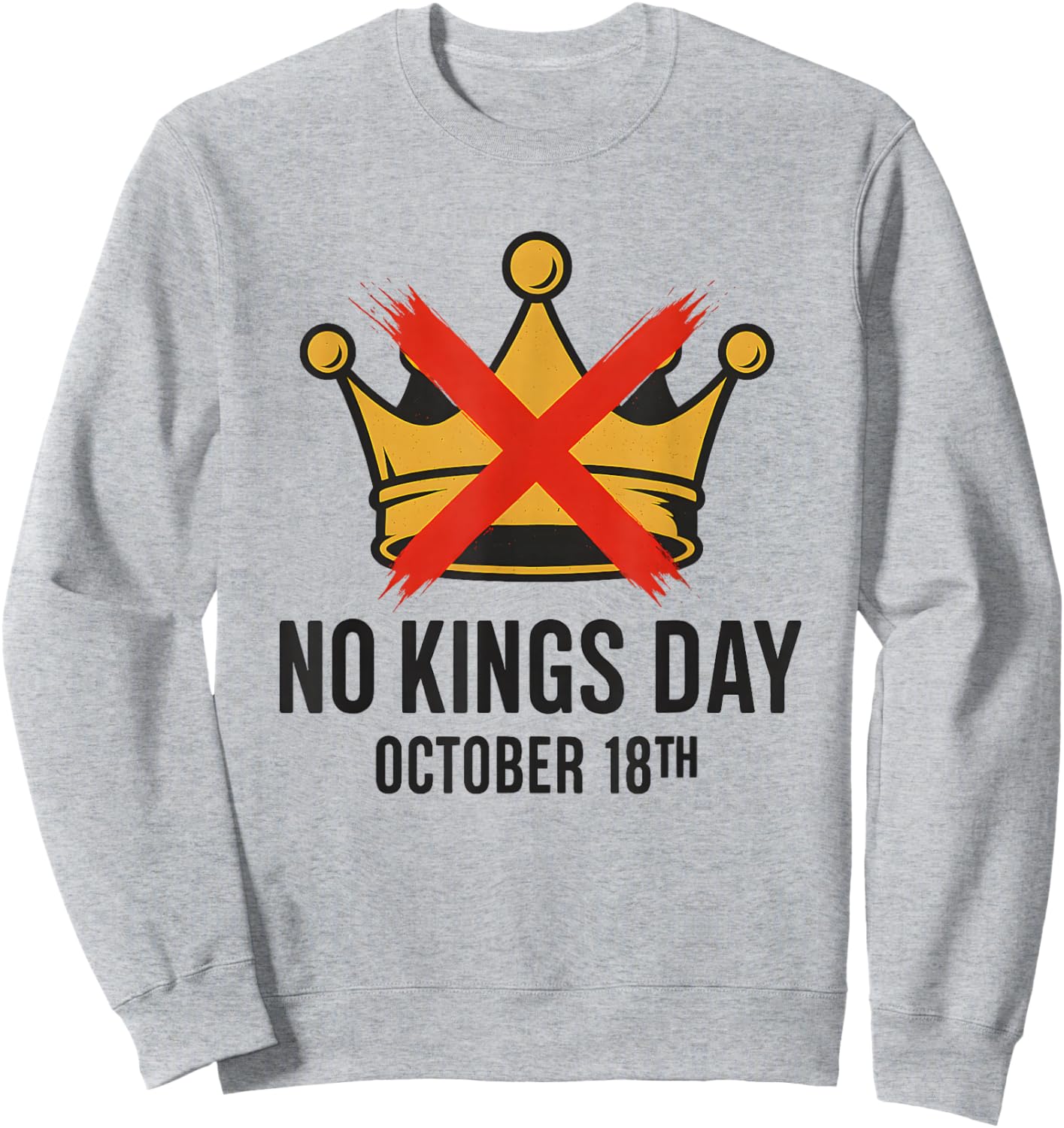No Kings Day October 18th/ No Kings in America Democracy Sweatshirt - Sweatshirt | Ash