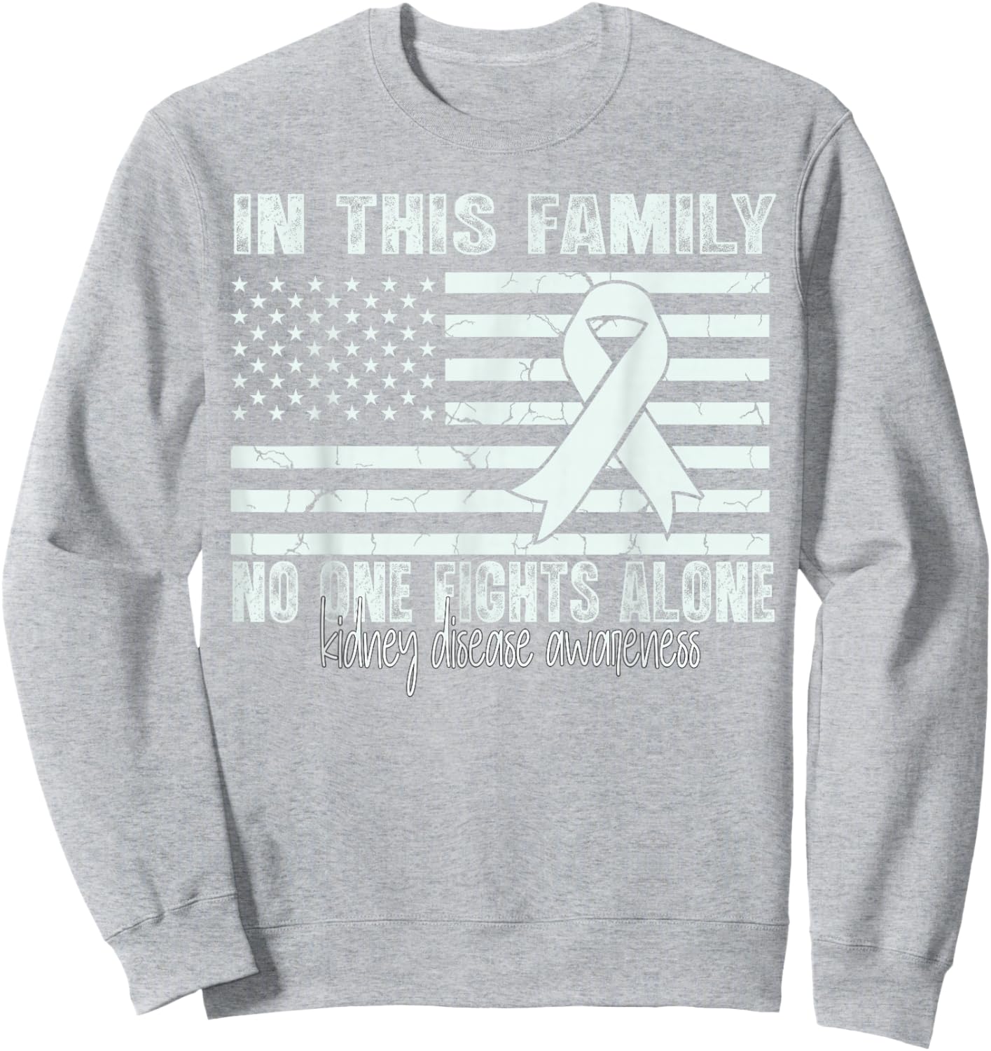 Kidney Disease Awareness Support Flag us Kidney Disease Sweatshirt - Sweatshirt | Ash