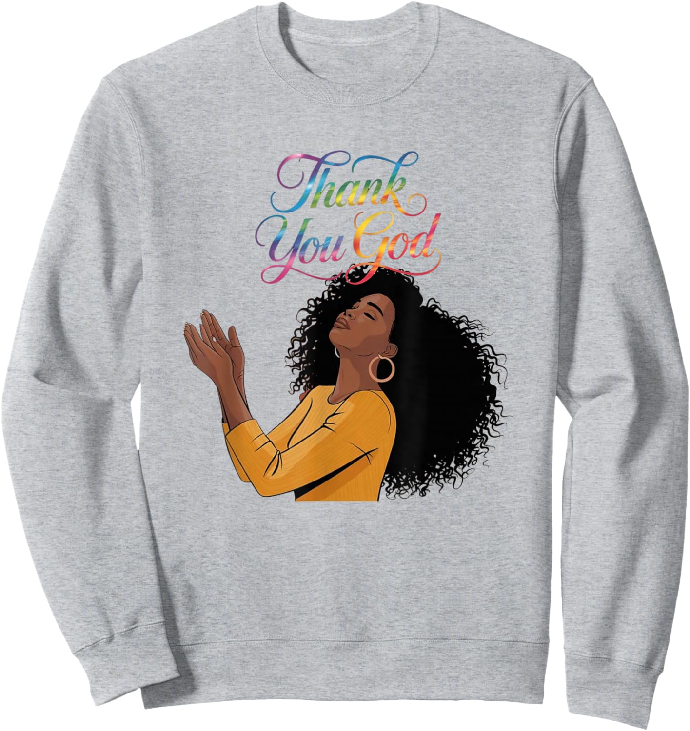 Thank You God Black Woman Prayer Faith Spiritual Design Sweatshirt - Sweatshirt | Ash