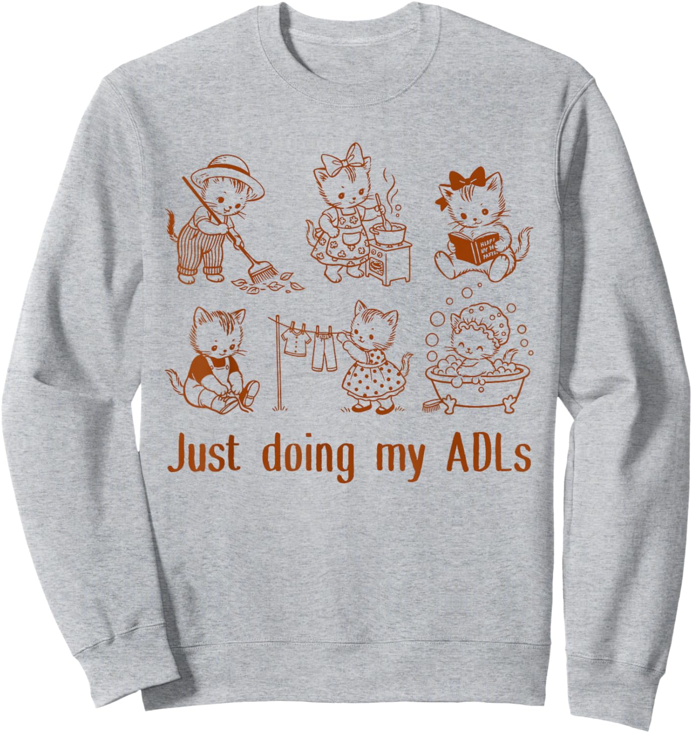 Occupational Therapist Cat Lover OT Squad Just Doing My ADLs Sweatshirt - Sweatshirt | Ash