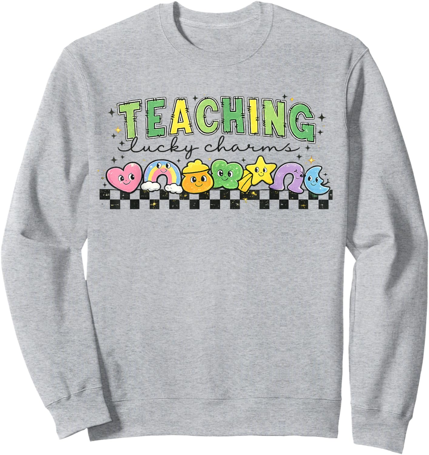 Teaching Lucky Charms Cute St Patrick’s Day Teacher Funny Sweatshirt - Sweatshirt | Ash