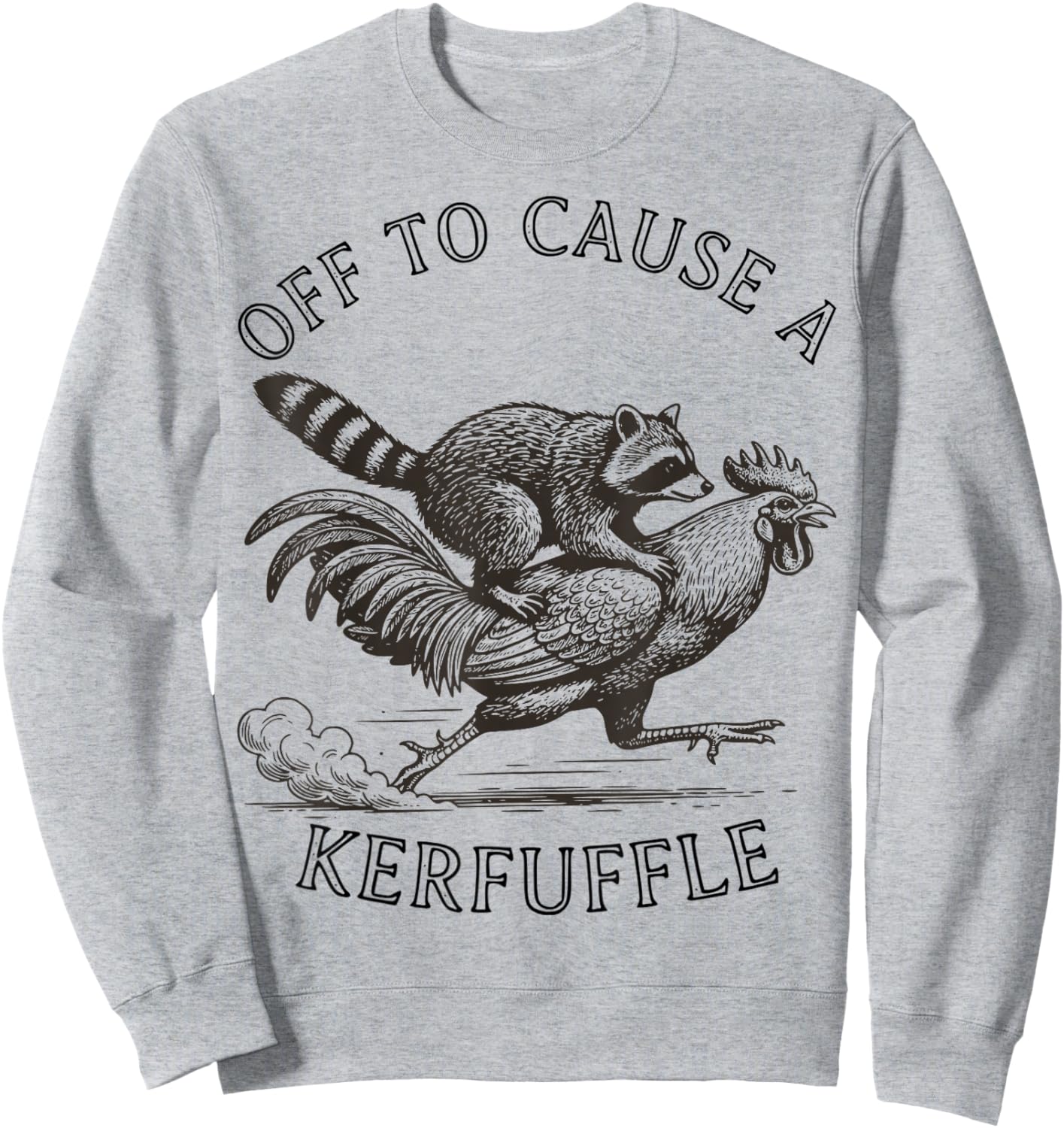 Funny Raccoon Off to Cause a kerfuffle Graphic Sweatshirt - Sweatshirt | Ash