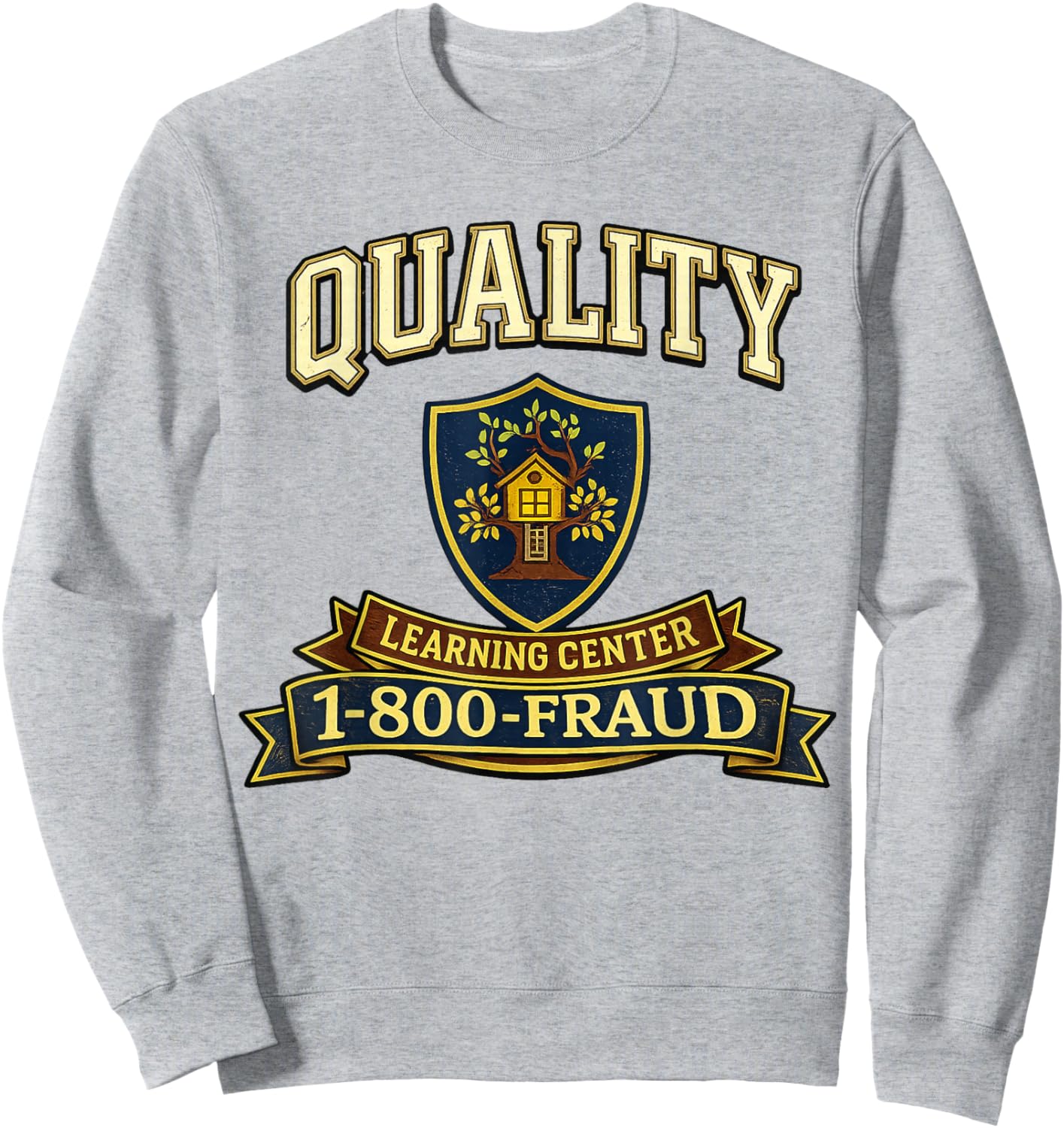 Retro Funny Sarcastic Quality Learning Center School Quote Sweatshirt - Sweatshirt | Ash