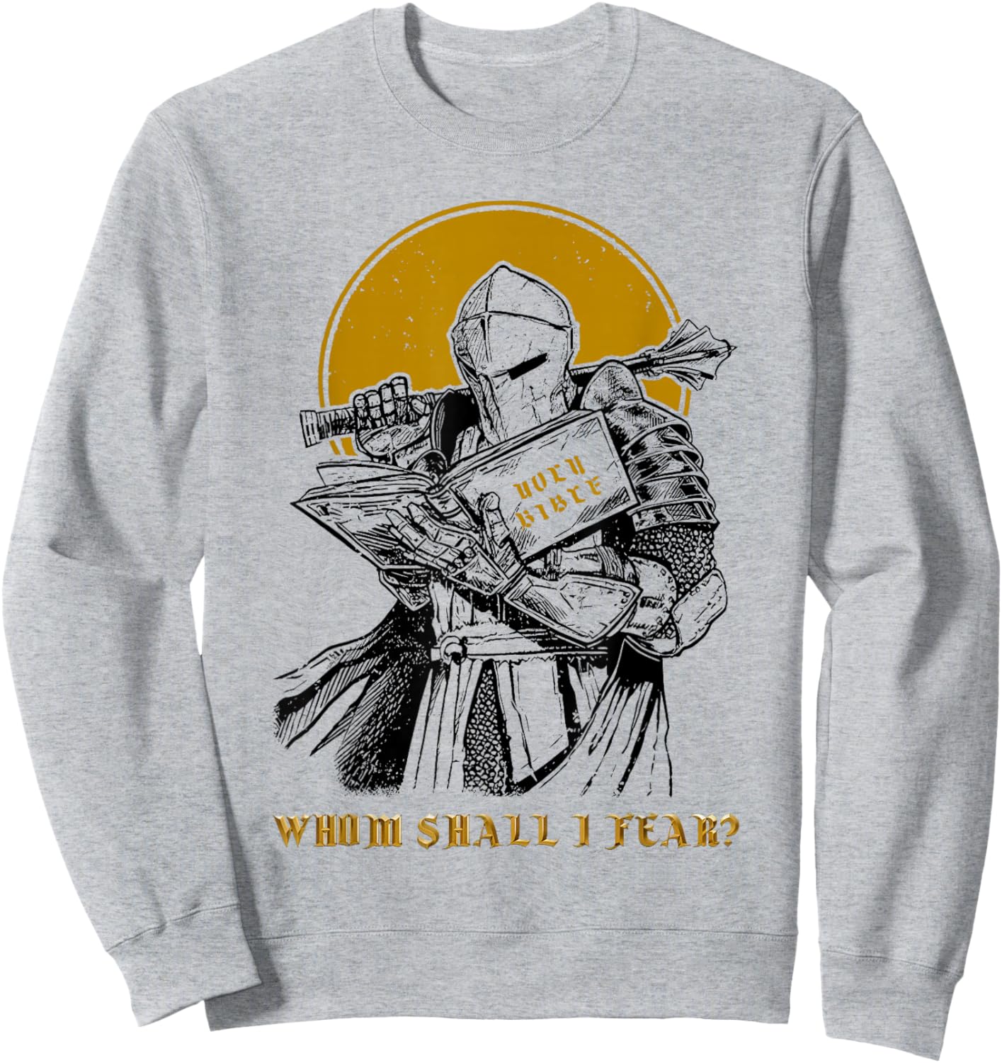 Whom Shall I Fear Christian Warrior Bible Sword Design Sweatshirt - Sweatshirt | Ash