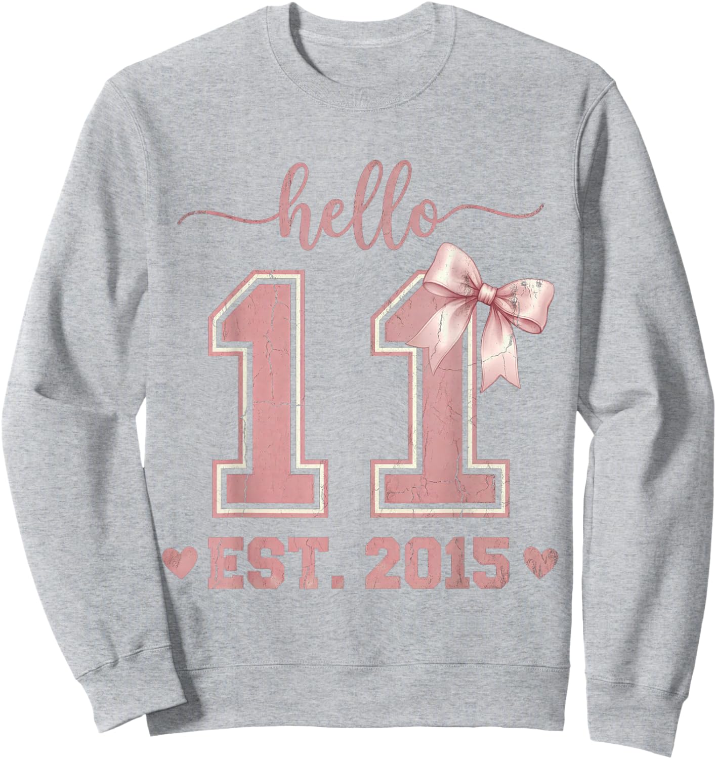 Hello Eleven EST 2015 11th Birthday Coquette 11 Year Old Sweatshirt - Sweatshirt | Ash