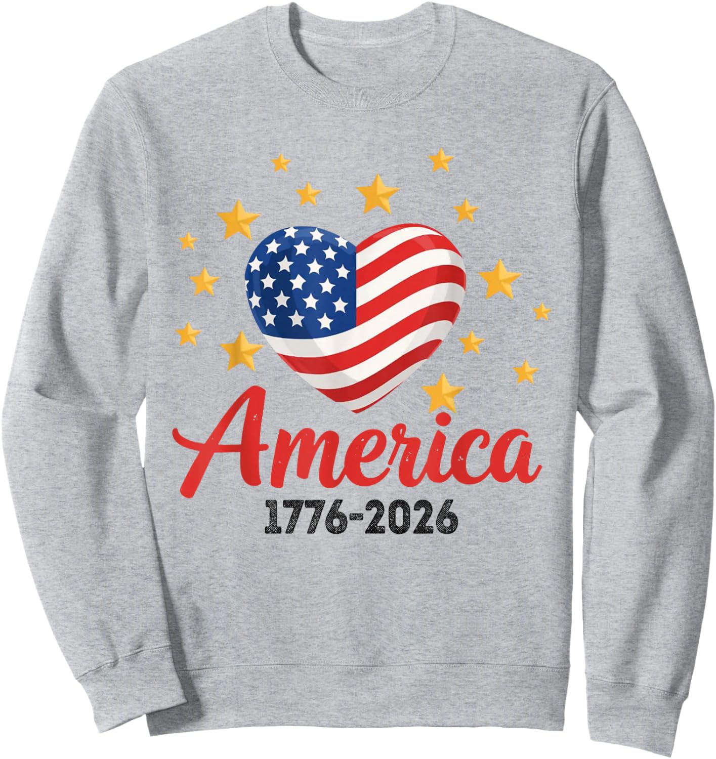 250 Years American 1776 2026 250th USA Patriotic 4th of July Sweatshirt - Sweatshirt | Ash