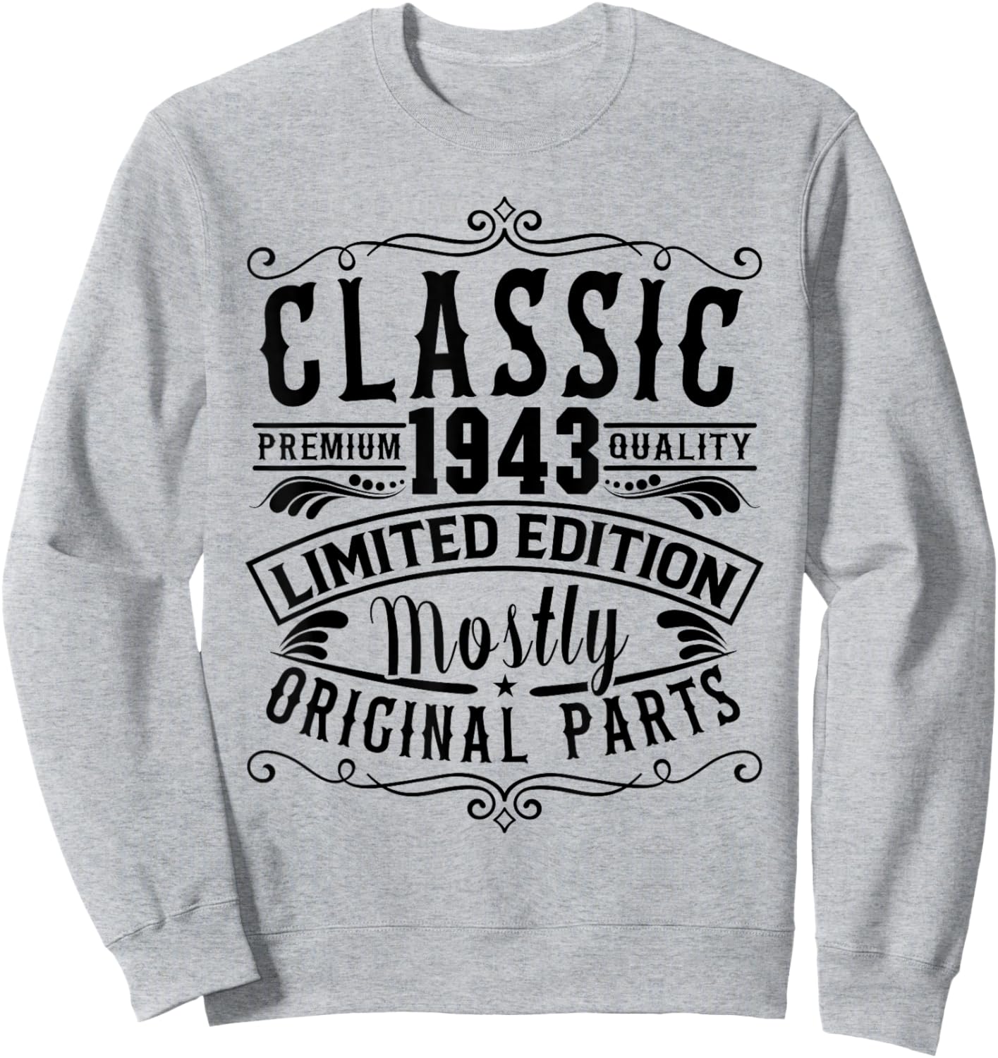 Born in 1943 Birthday, Classic Mostly Original Parts Funny Sweatshirt - Sweatshirt | Ash
