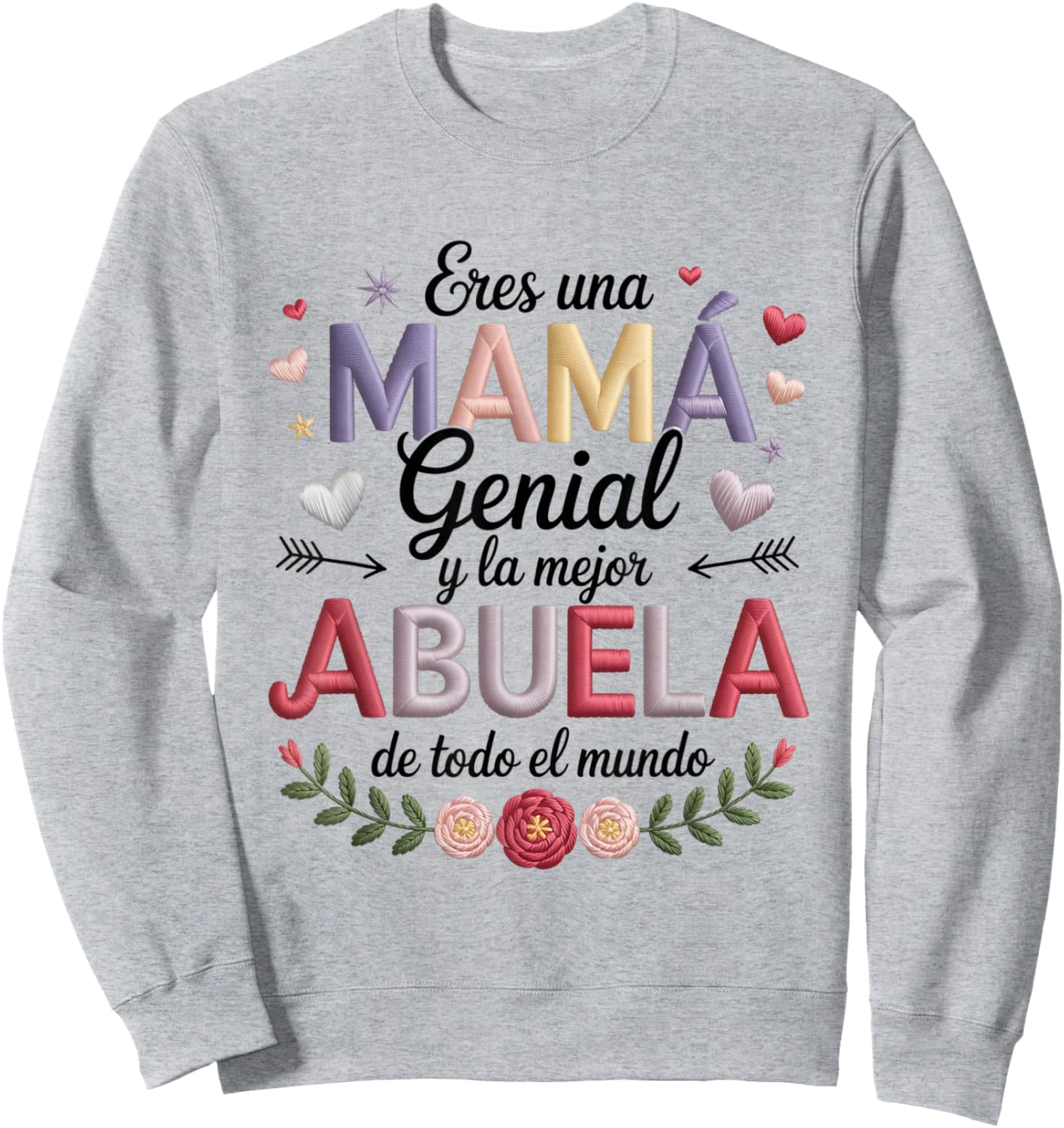 Eres UNA Madre Genial Y La Abuela Mejor del Mundo Grandma Sweatshirt - Sweatshirt | Ash