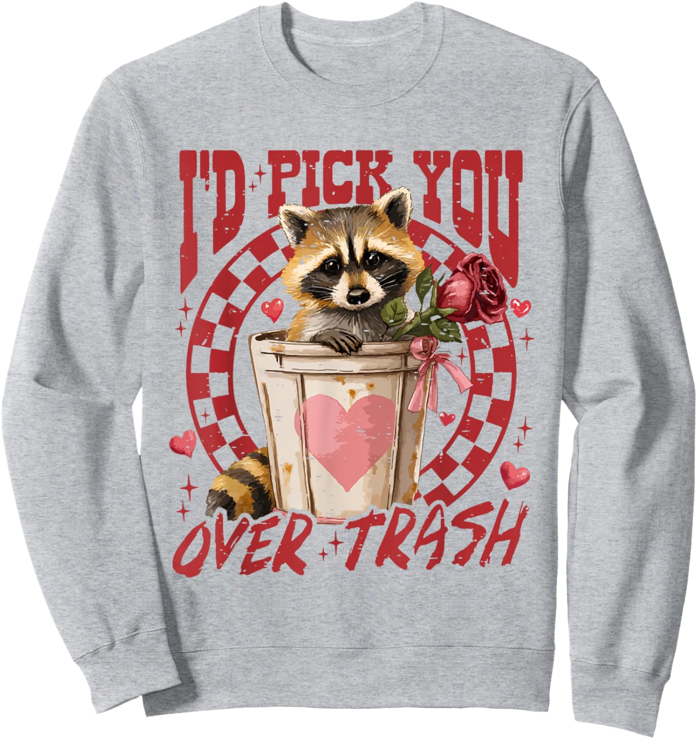 Retro Checkered I'd Pick You Over Trash Raccoon Valentine Sweatshirt - Sweatshirt | Ash