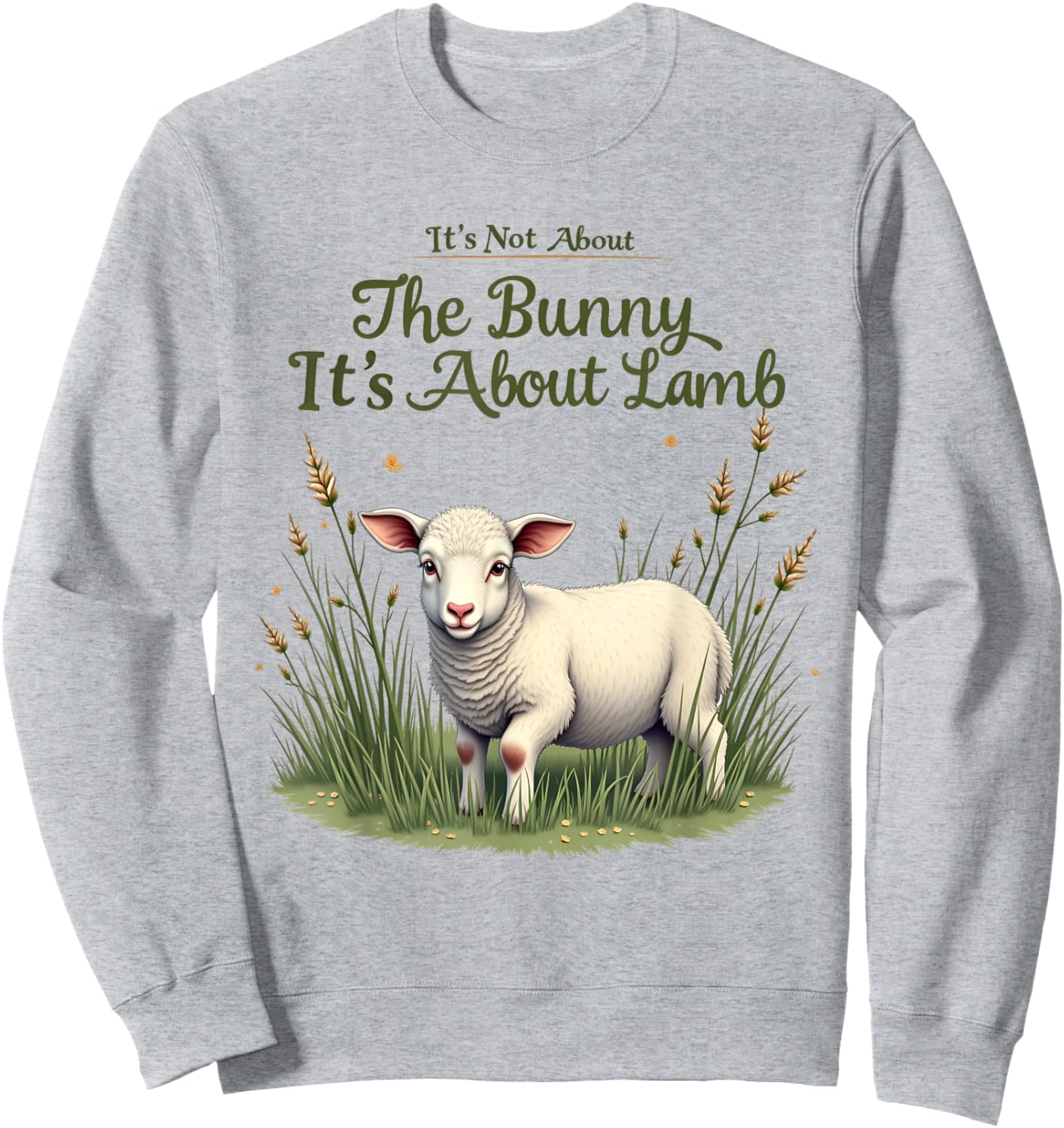 It's Not About The Bunny It's About Lamb Easter Jesus Sweatshirt - Sweatshirt | Ash