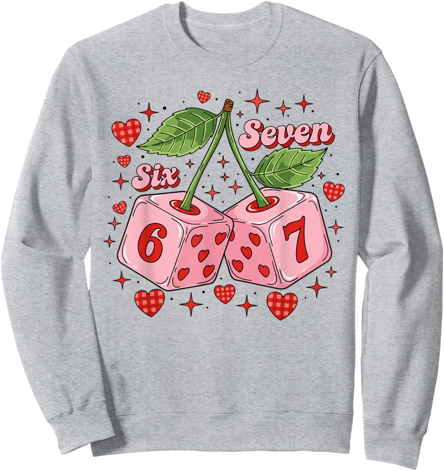 Preppy 67 Valentine Six Seven Dice Cherry 6 7 Men Women Kids Sweatshirt - Sweatshirt | Ash