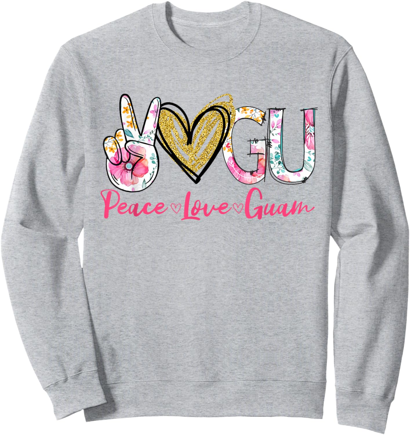 Peace Love Guam Floral Vintage Guam Pride State Sweatshirt - Sweatshirt | Ash