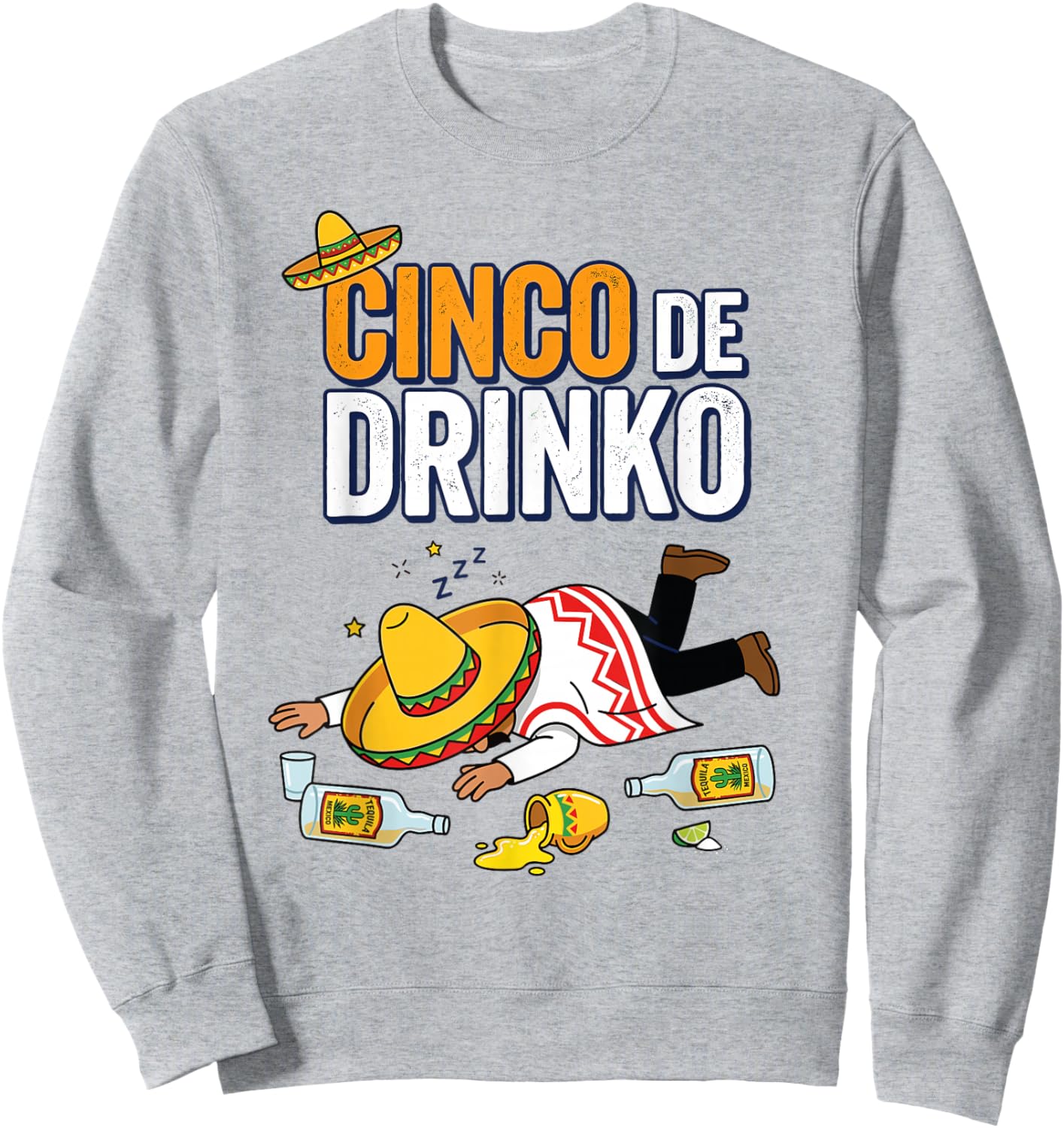 Cinco De Drinco Cinco De Mayo Tequila Drinking Team Sweatshirt - Sweatshirt | Ash
