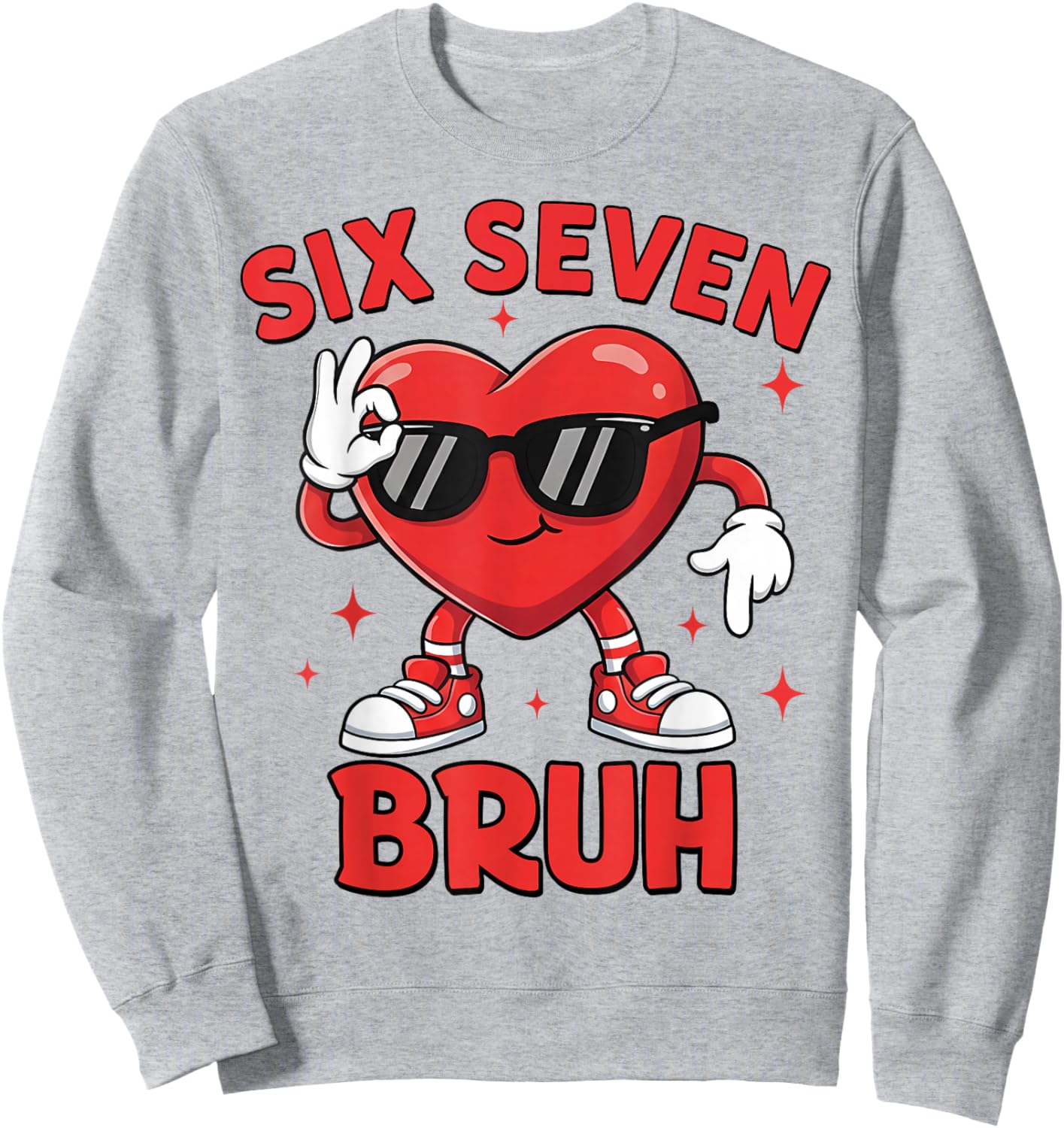 67 Valentine Heart Six Seven Bruh Funny Meme 6 7 Boys Kids Sweatshirt - Sweatshirt | Ash