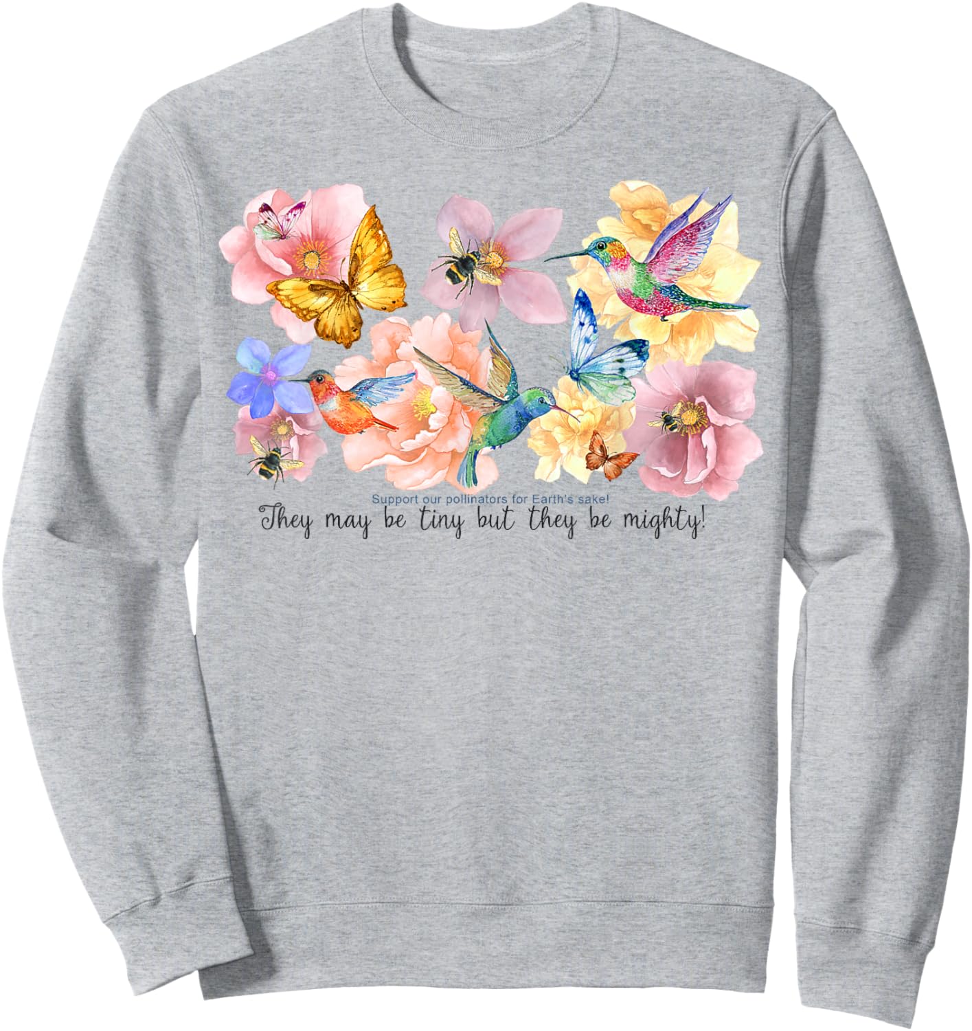 Support Our Pollinators for Earth's Sake Sweatshirt - Sweatshirt | Ash