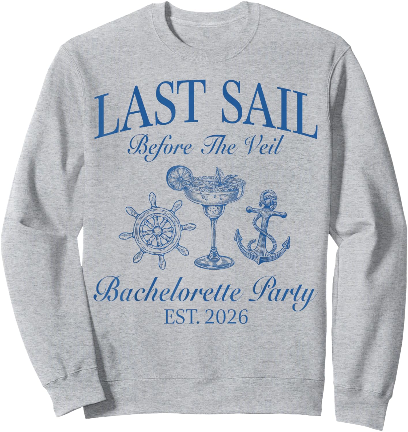 Last Sail Before The Veil 2026 Drinking Beach Bach Crew Sweatshirt - Sweatshirt | Ash