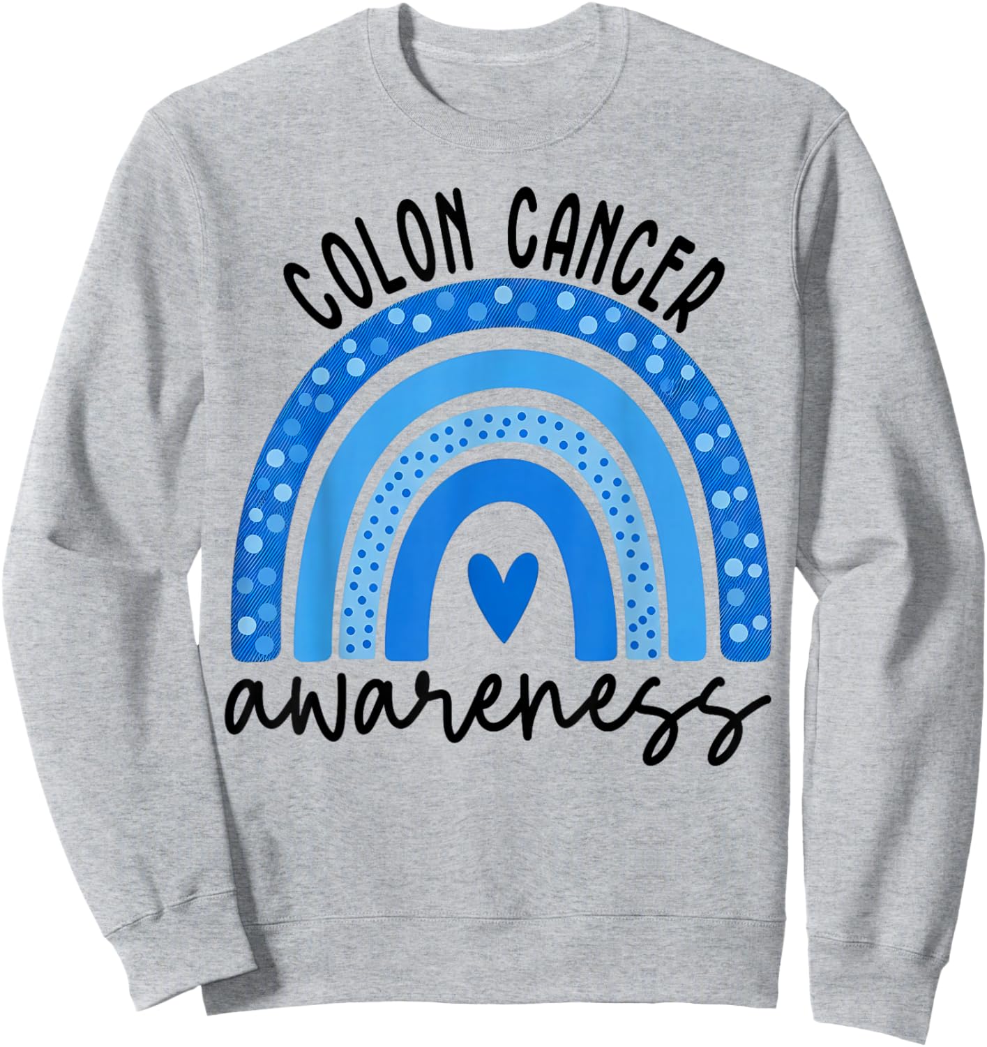Colorectal Colon Cancer Awareness Blue Rainbow Men Women Kid Sweatshirt - Sweatshirt | Ash