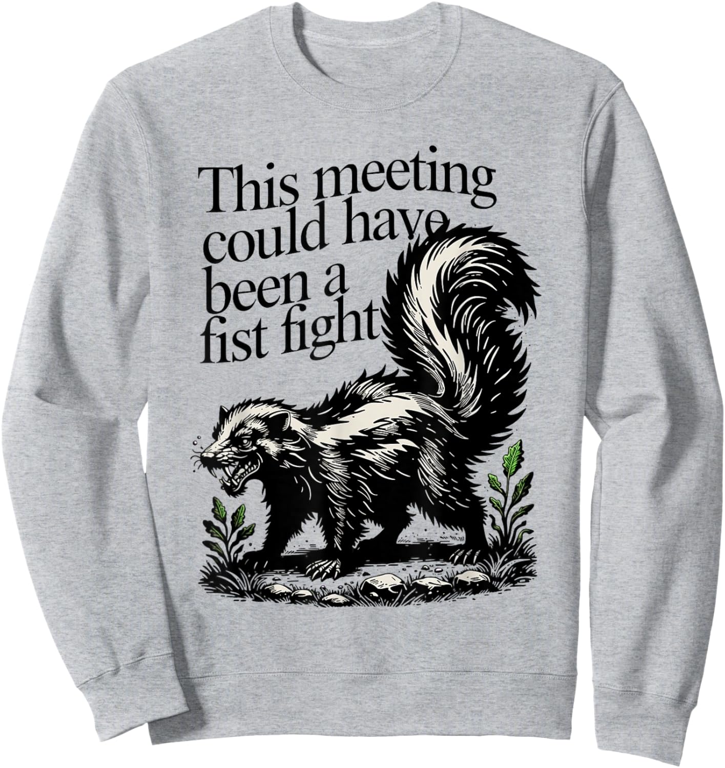 This Meeting Could've Been A Fist Fight Remote Work Fun Sweatshirt - Sweatshirt | Ash