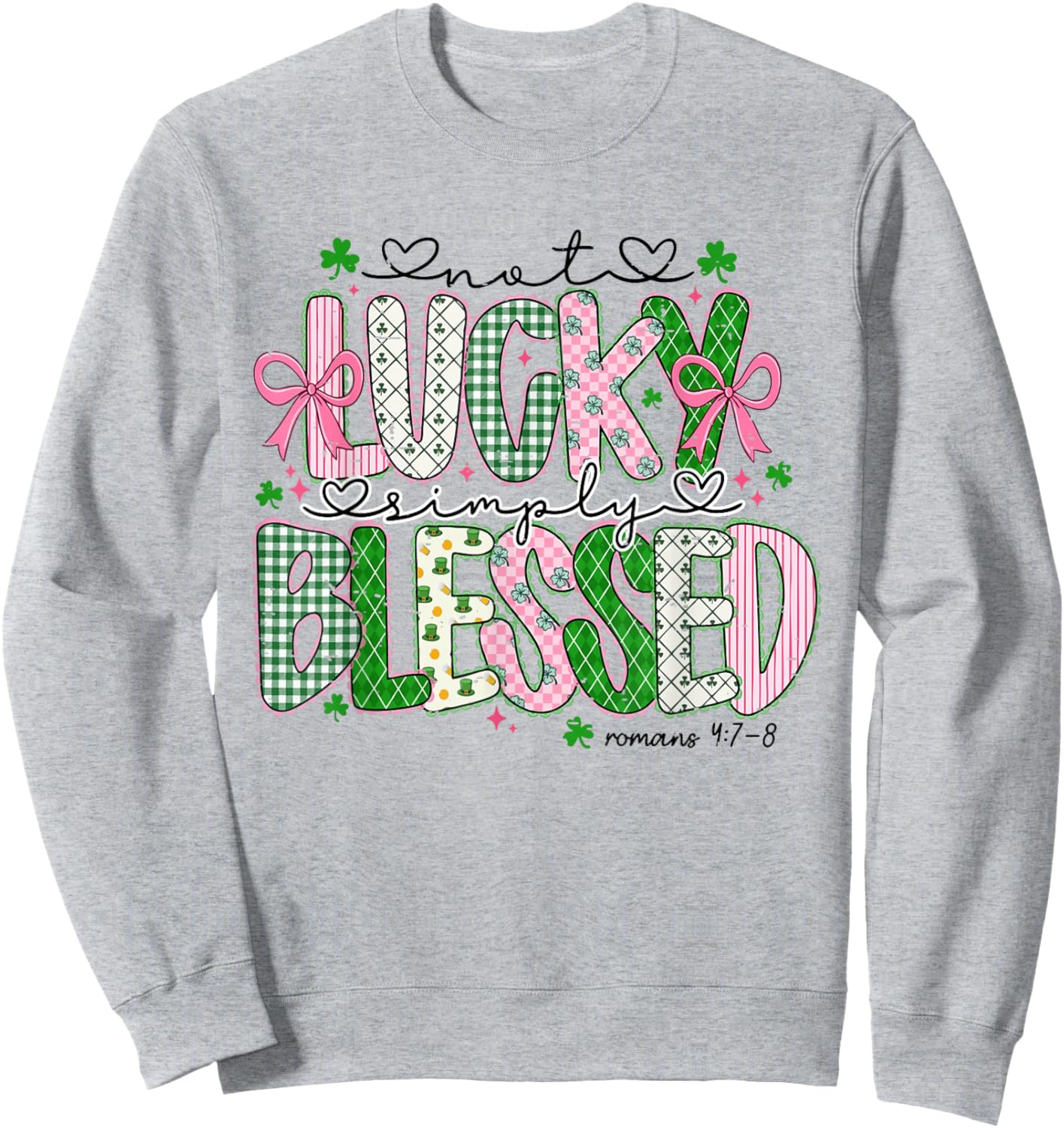 Lucky Shamrock Bow St Patricks Day Not Lucky Simply Blessed Sweatshirt - Sweatshirt | Ash