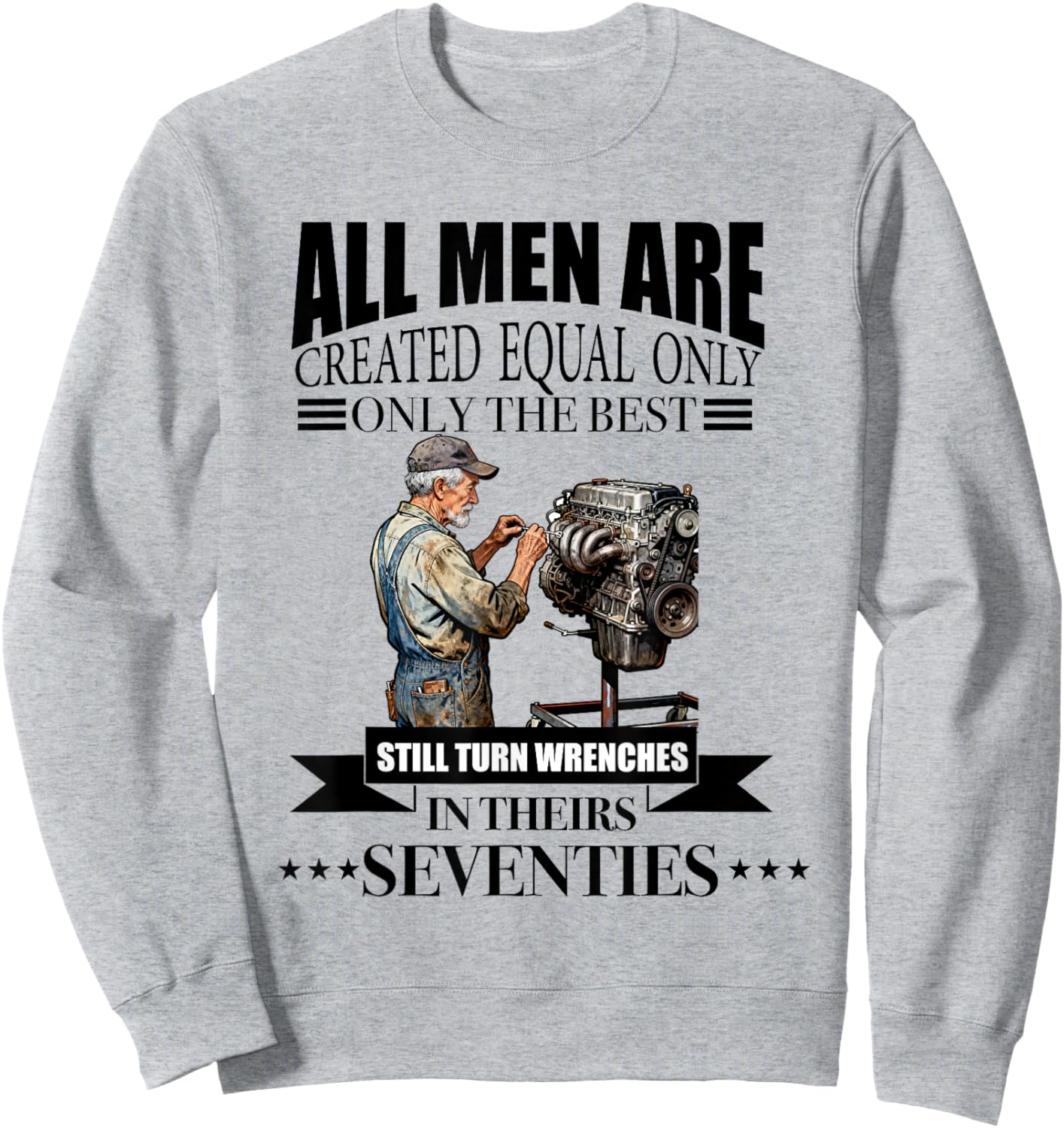 All Men are Created Equal Turn Wrenches in Seventies 70s Sweatshirt - Sweatshirt | Ash