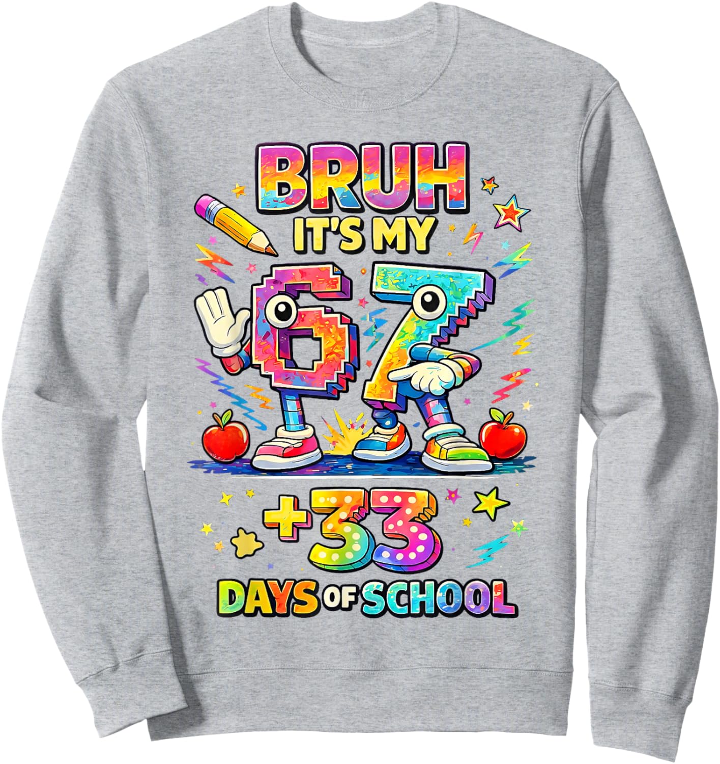 Bruh Its My 67 33 Days of School Toddler Boy Girls 100th Day Sweatshirt - Sweatshirt | Ash