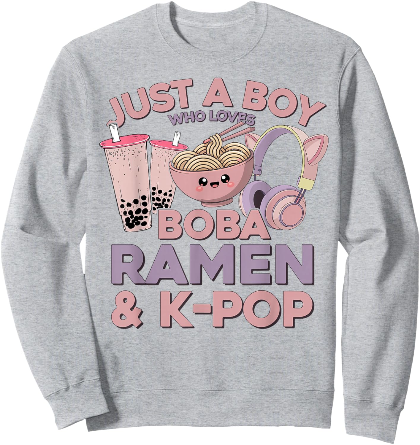 Ramen Kpop Just A Boy Who Loves Boba Ramen & K-Pop K Pop Boy Sweatshirt - Sweatshirt | Ash