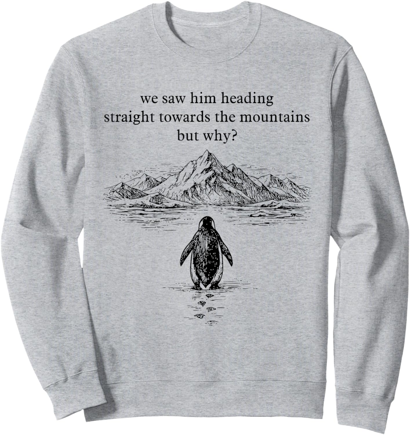 Nihilist Penguin But Why Sweatshirt - Sweatshirt | Ash