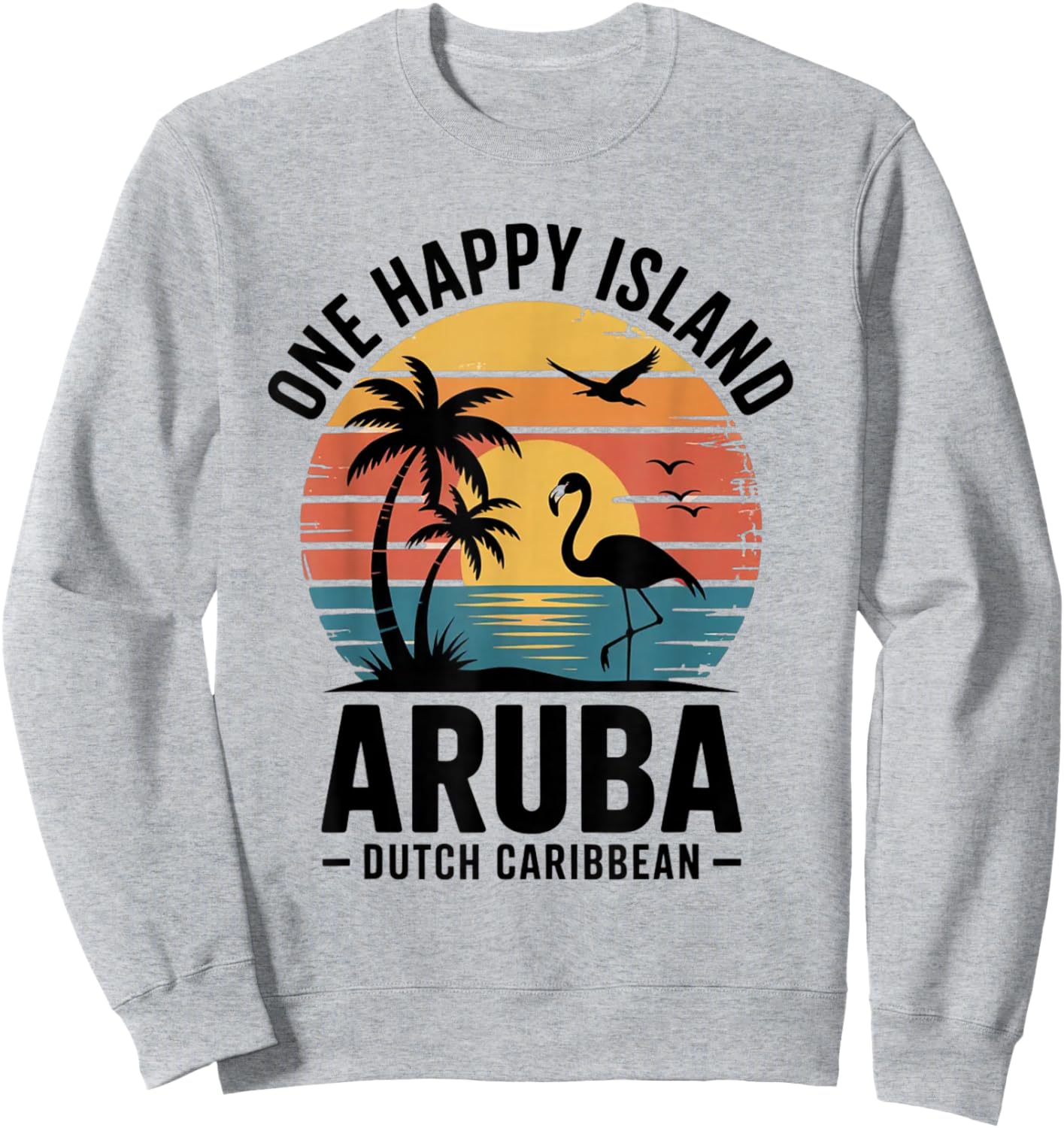 Aruba One Happy Island Flamingo Sunset Retro Vintage Beach Sweatshirt - Sweatshirt | Ash