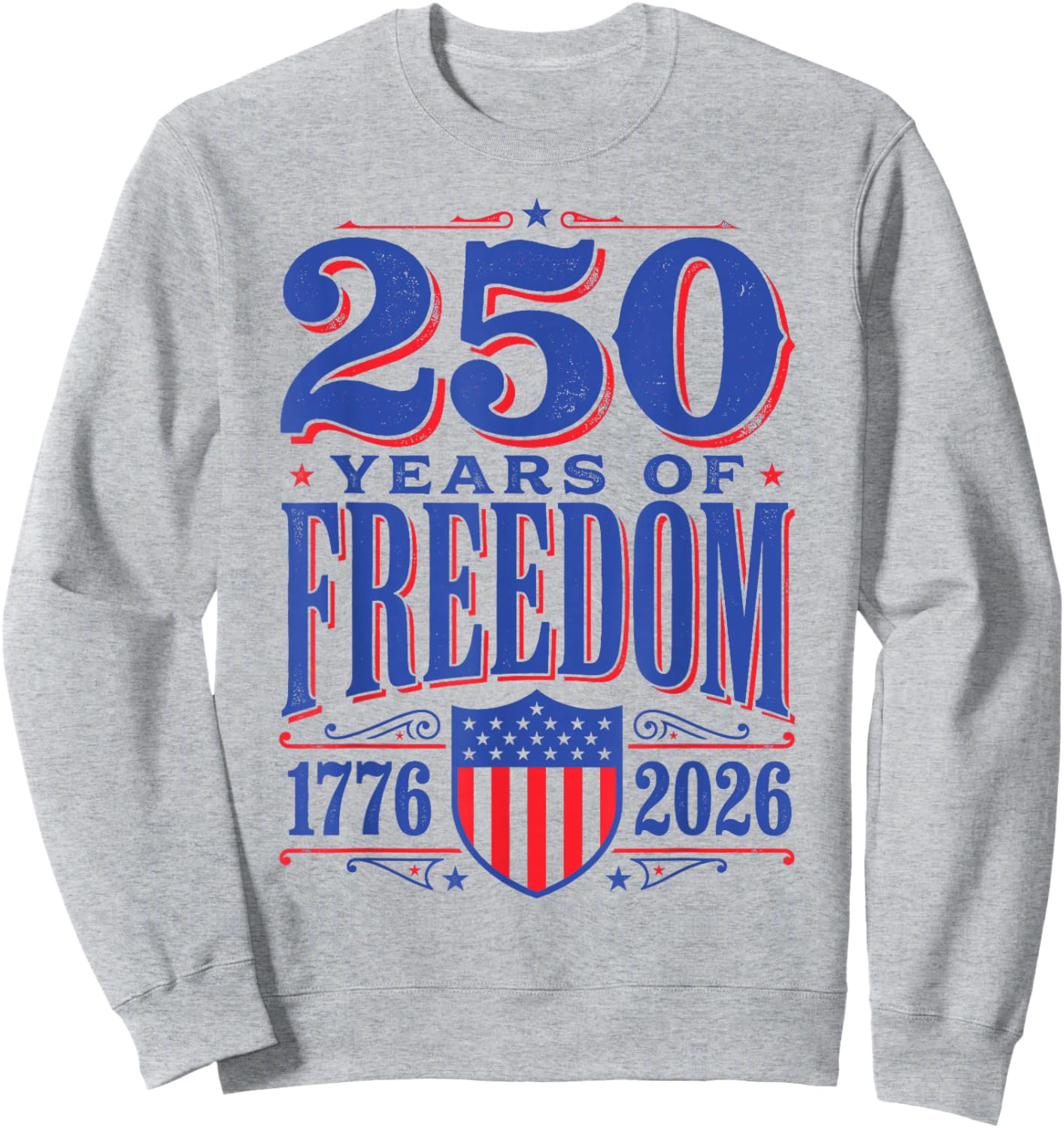 Flag Vintage 250 Years American 1776 2026 250th USA Birthday Sweatshirt - Sweatshirt | Ash