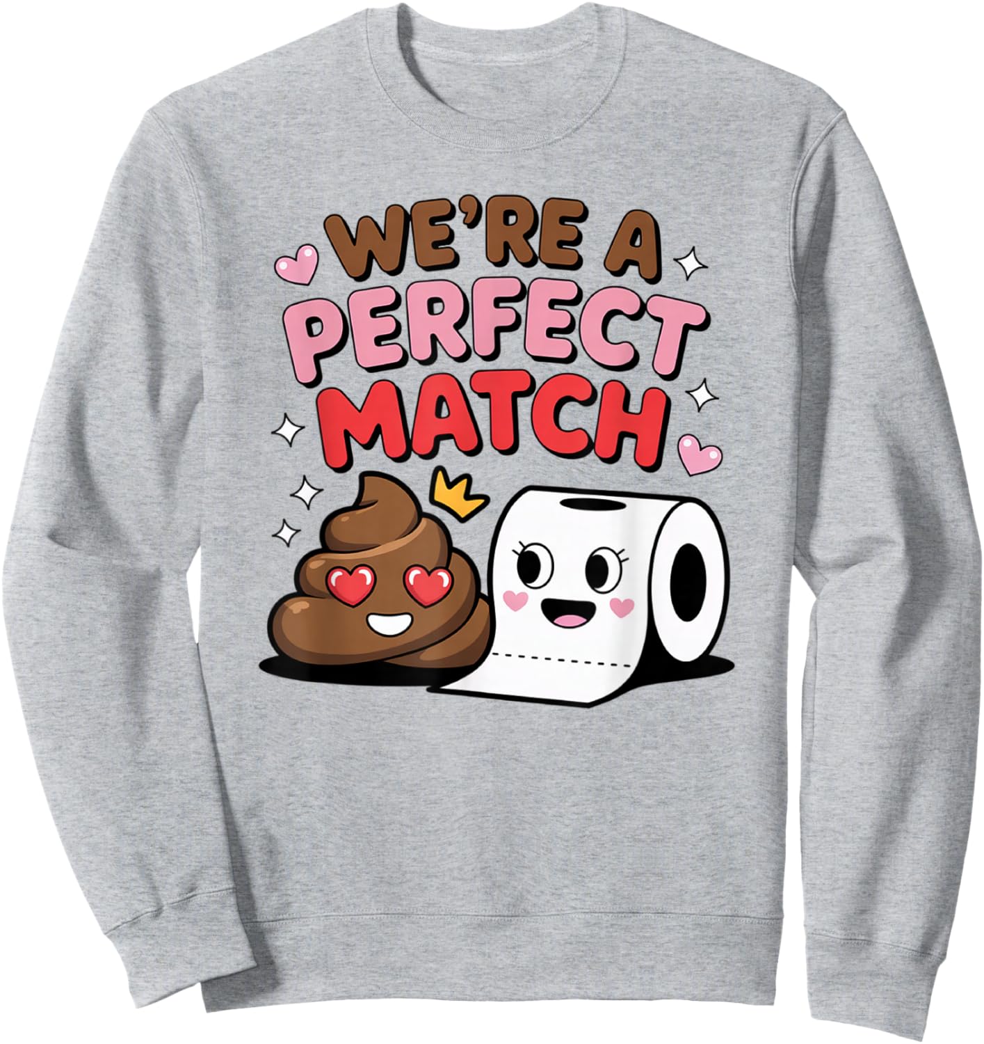 Funny Valentine We are a Perfect Match Couples Men Women Sweatshirt - Sweatshirt | Ash