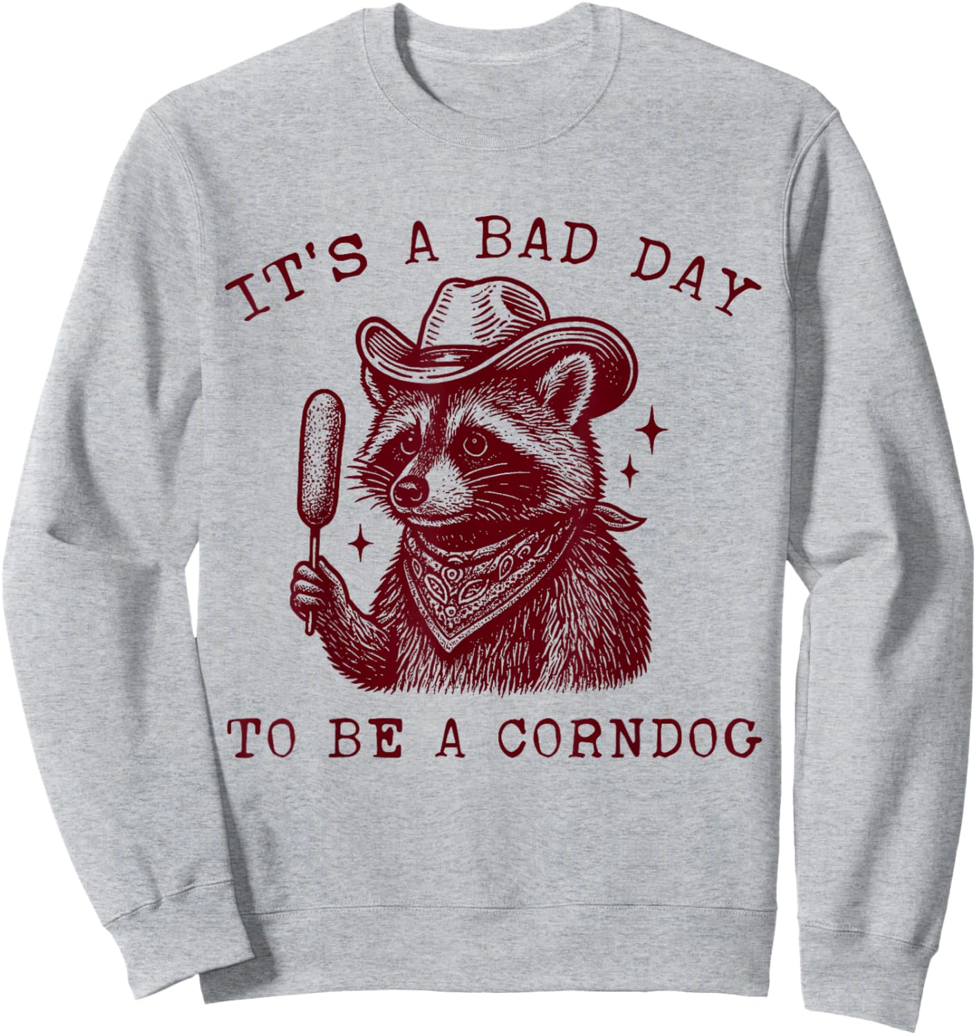 It’s a Bad Day to Be a Corndog Raccoon Meme Sweatshirt - Sweatshirt | Ash