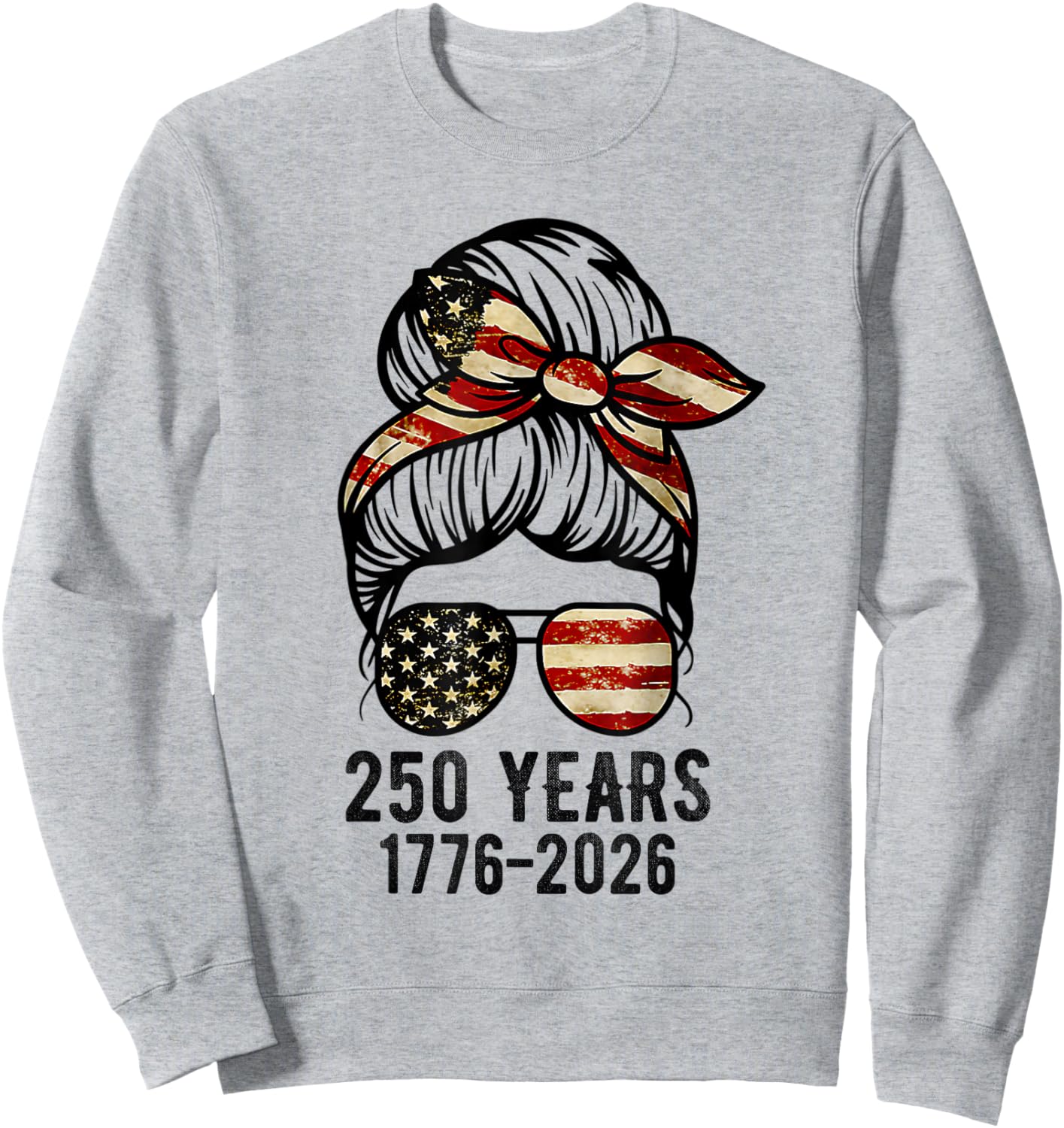 Flag Vintage 250 Years American 1776 2026 250th USA Birthday Sweatshirt - Sweatshirt | Ash