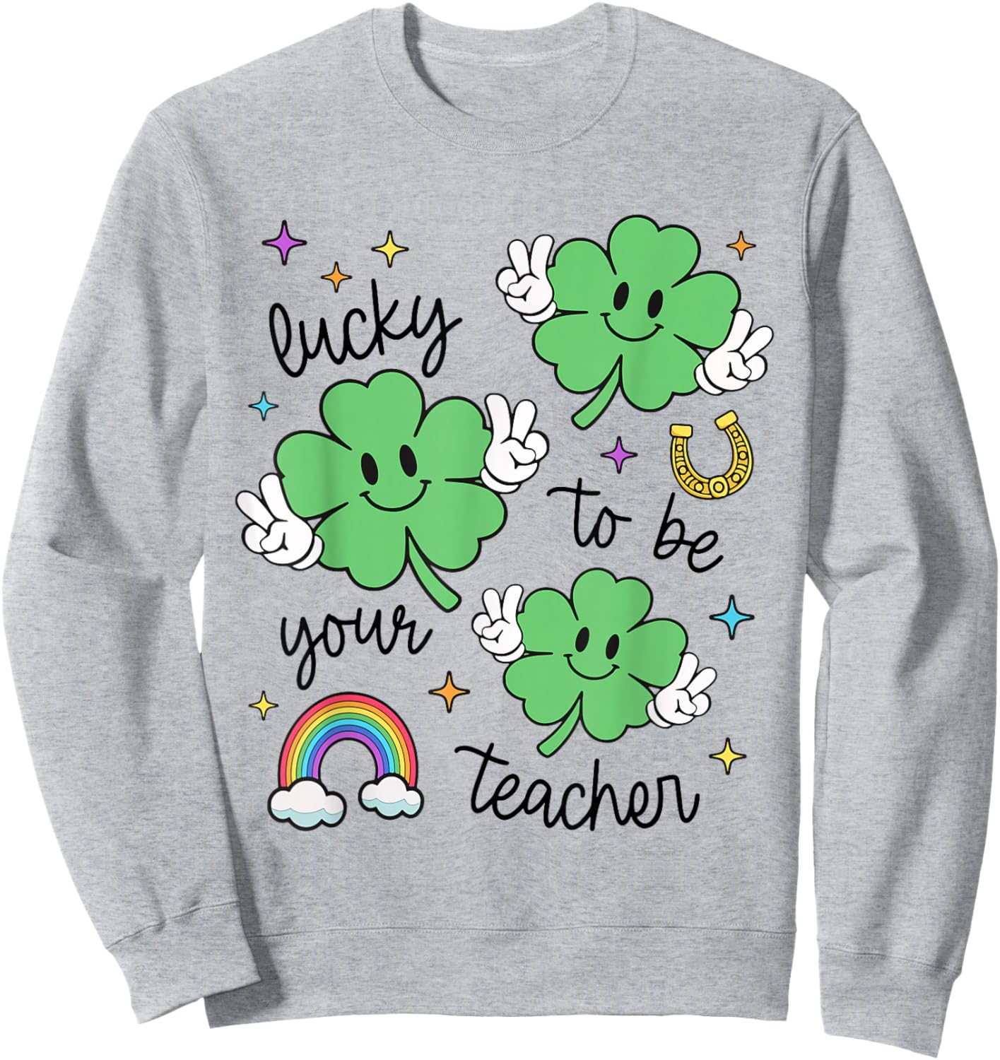 Cute Lucky to Be Your Teacher Shamrock Irish St Patricks Day Sweatshirt - Sweatshirt | Ash