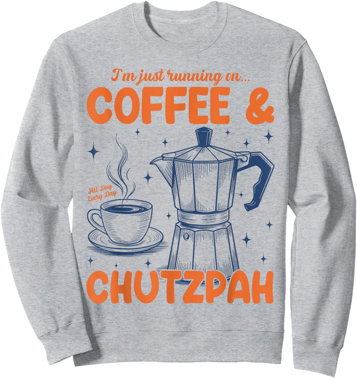 Running On Coffee & Chutzpah Retro Funny Jewish Coffee Lover Sweatshirt - Sweatshirt | Ash