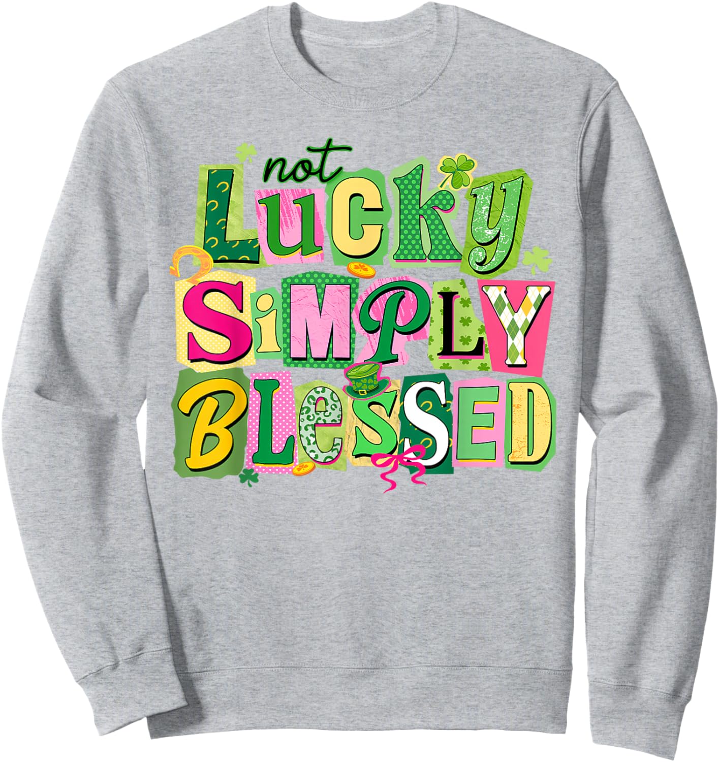 St Patricks Day Shamrock Not Lucky Simply Blessed Christian Sweatshirt - Sweatshirt | Ash