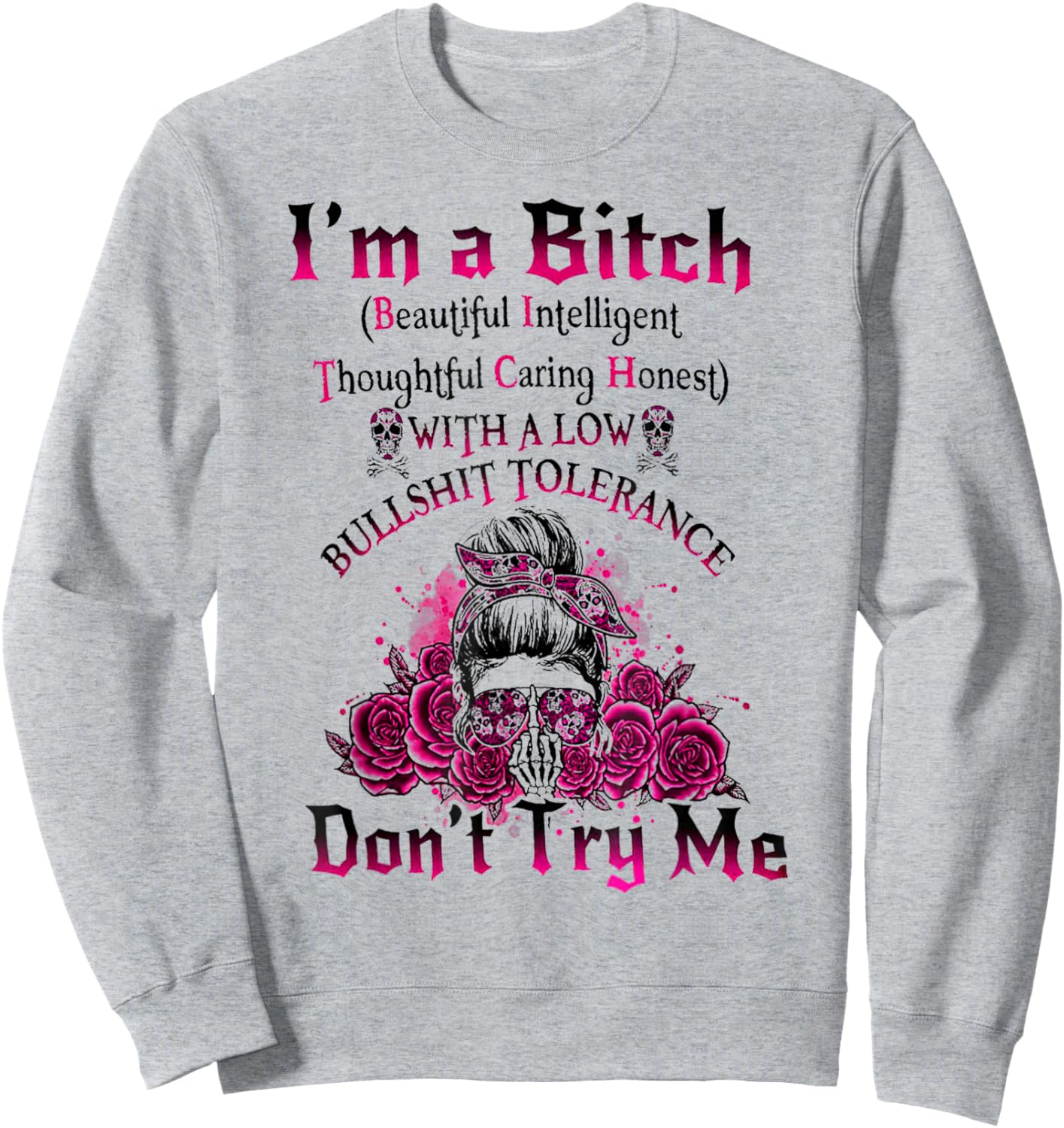 Vintage Gen X Skeleton I’m A Bitch Beautiful Intelligent Sweatshirt - Sweatshirt | Ash