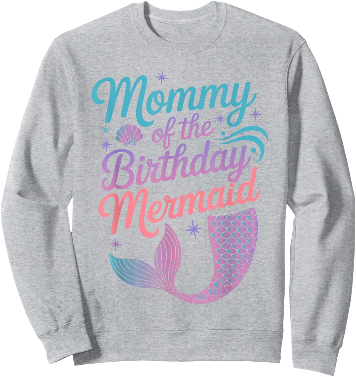 Mommy of The Birthday Mermaid Girl Party Celebration Women Sweatshirt - Sweatshirt | Ash