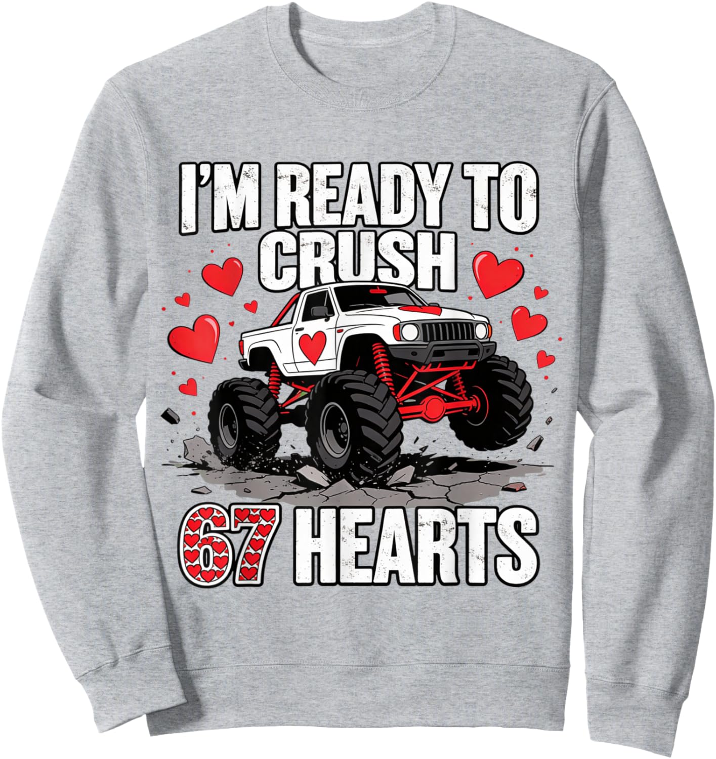 I'm Ready to Crush 67 Hearts Boys Valentine's Day Sweatshirt - Sweatshirt | Ash