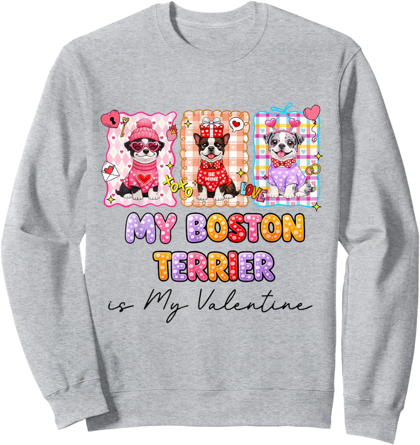 Boston Terrier is My Valentine Heart Retro Dog Love Cute Sweatshirt - Sweatshirt | Ash
